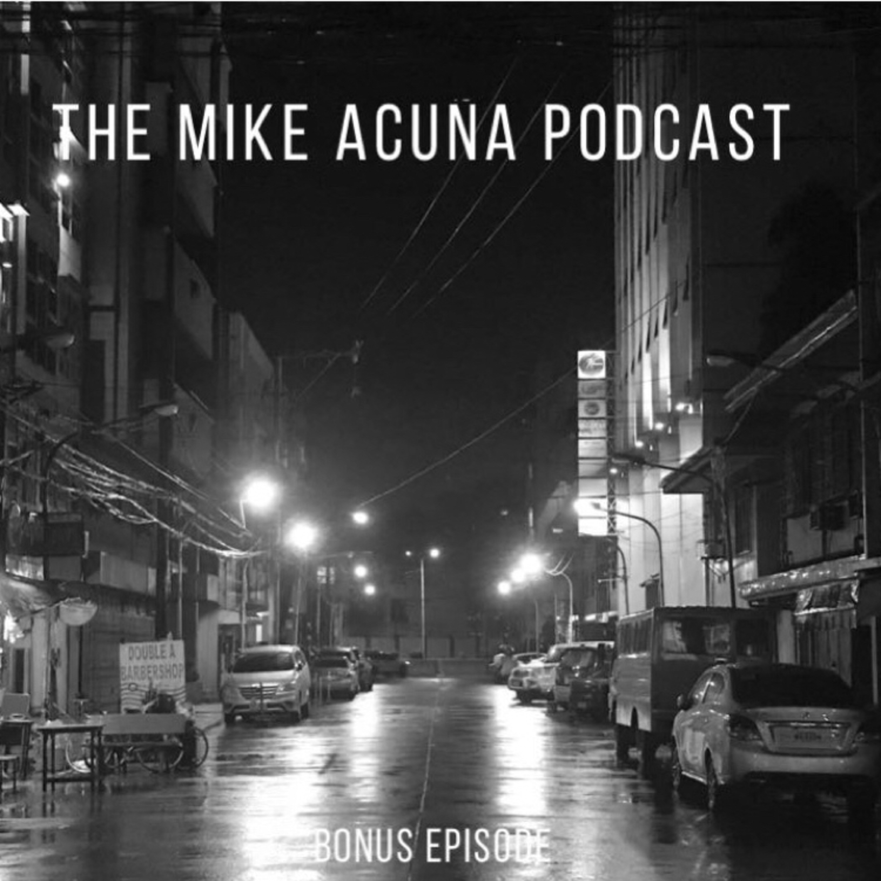 The Mike Acuña Podcast