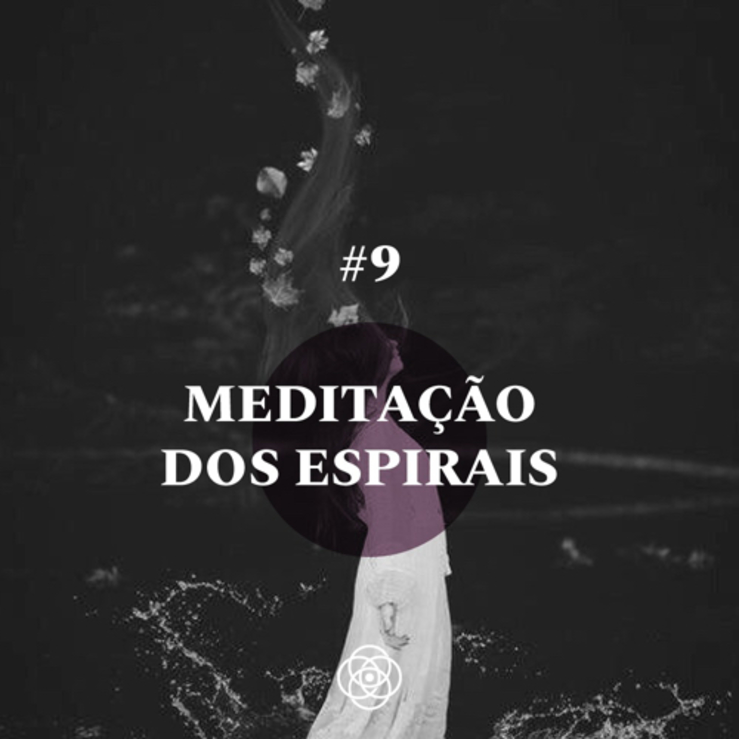 Meditação guiada #9 • Meditação dos espirais episode artwork