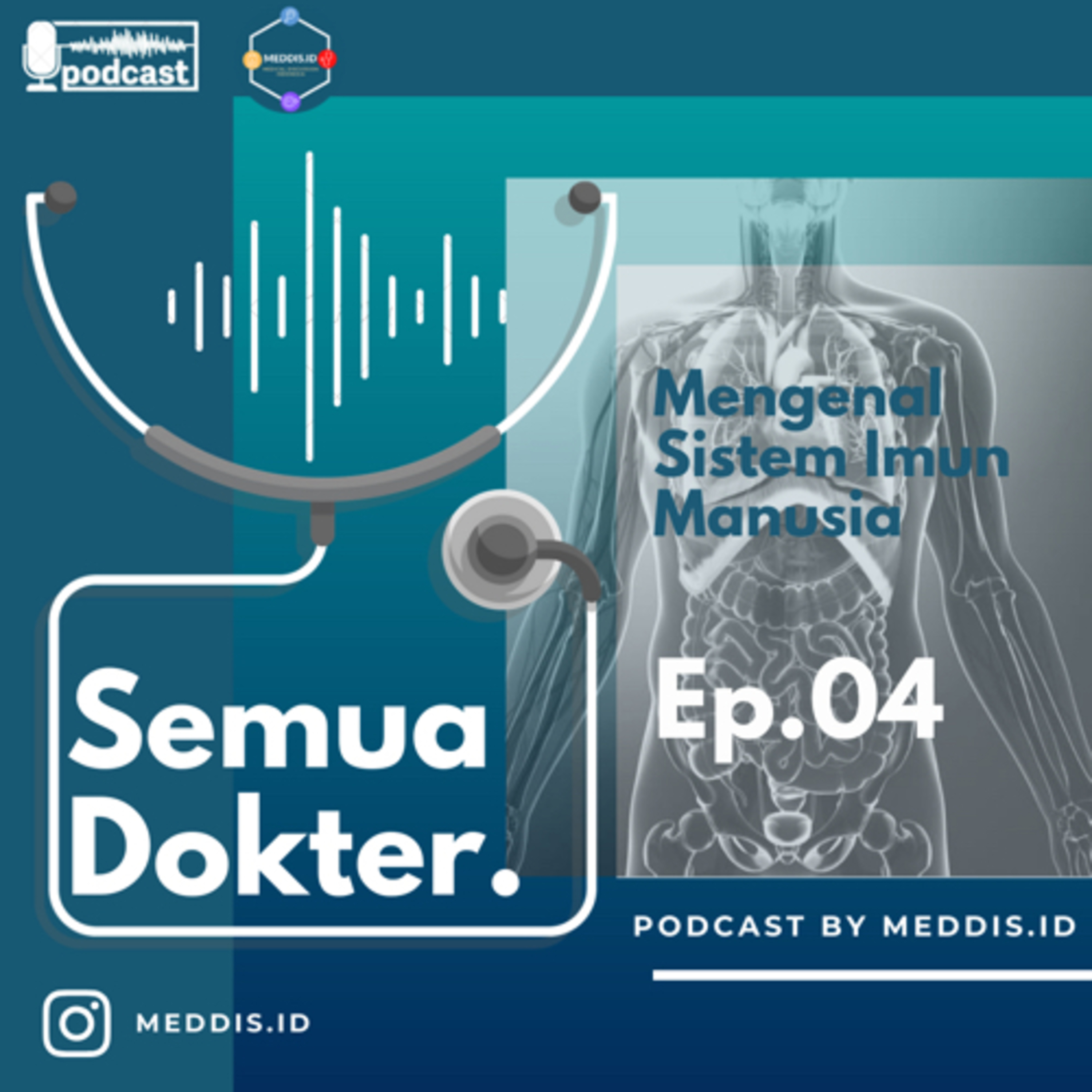 Ep. 04: Mengenal Sistem Imun Manusia