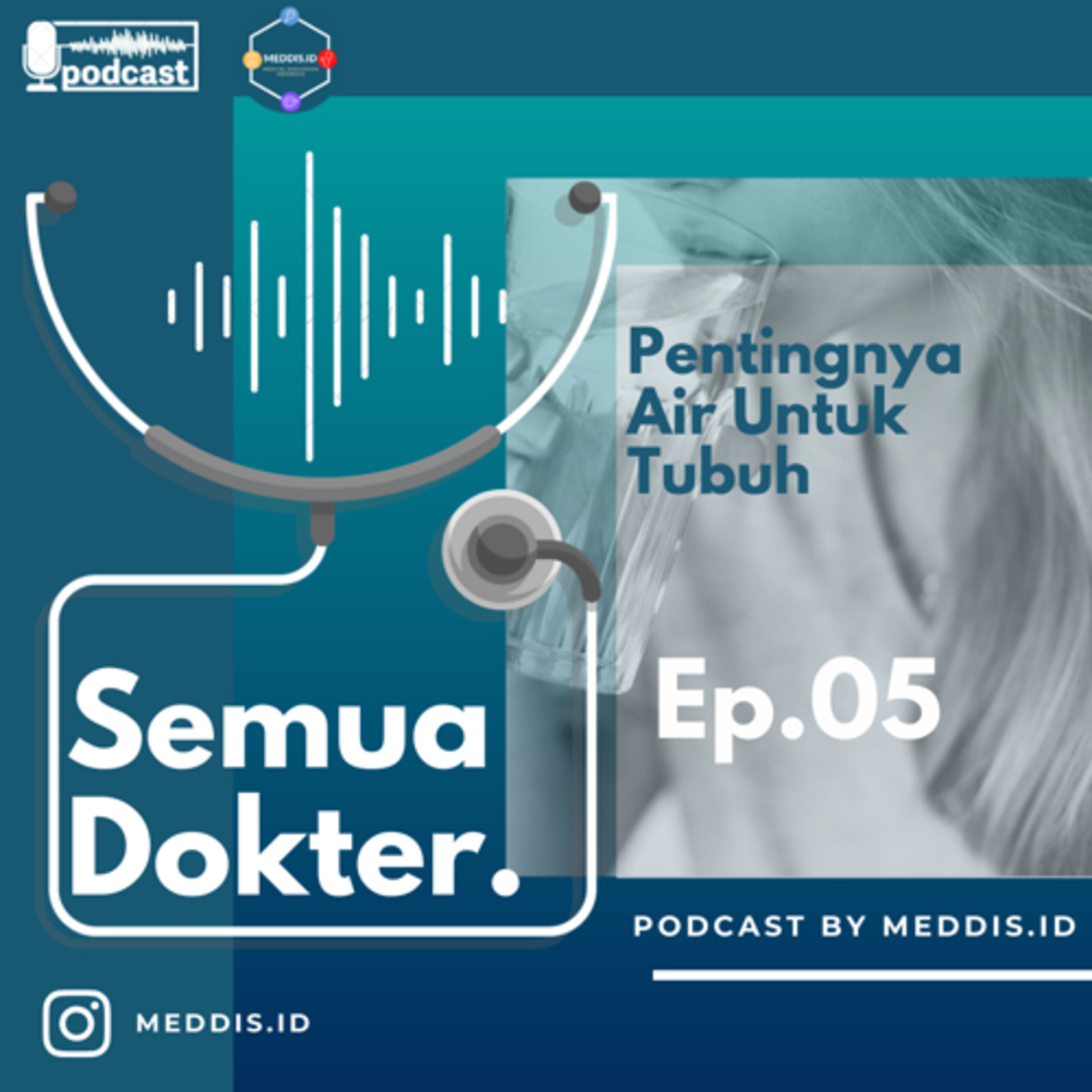 Ep.05 : Pentingnya Air untuk Tubuh