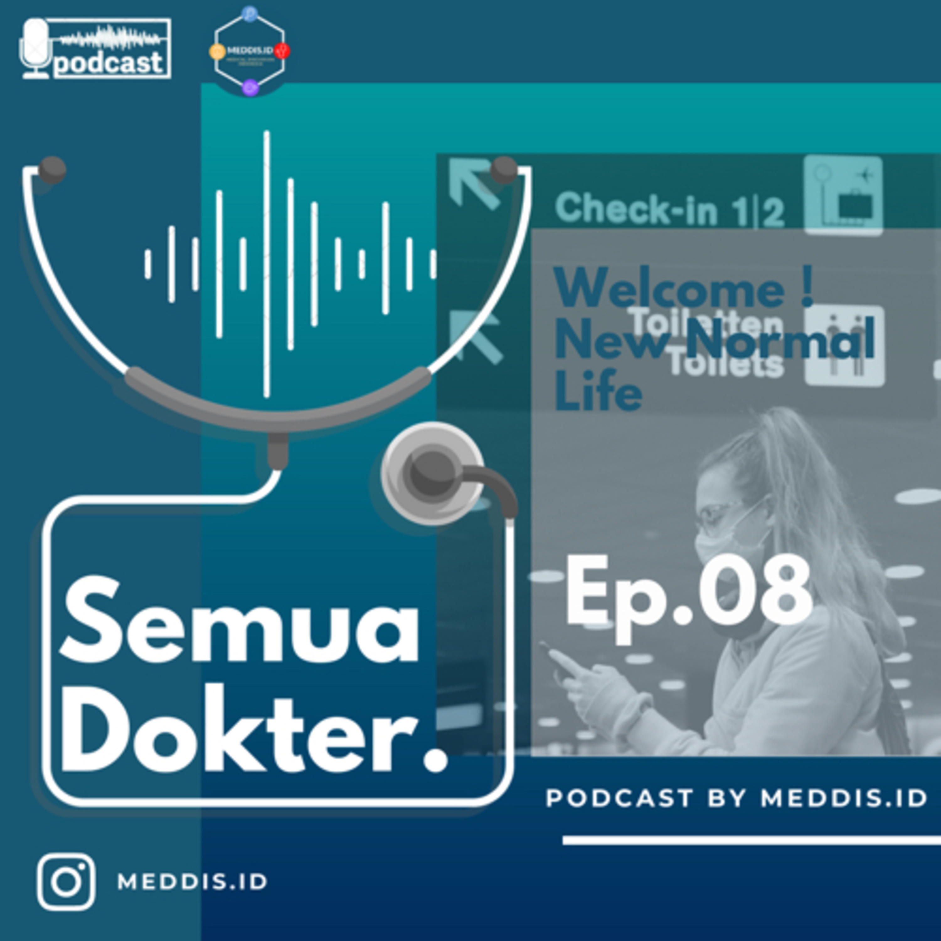 Ep.08: WELCOME NEW NORMAL LIFE!