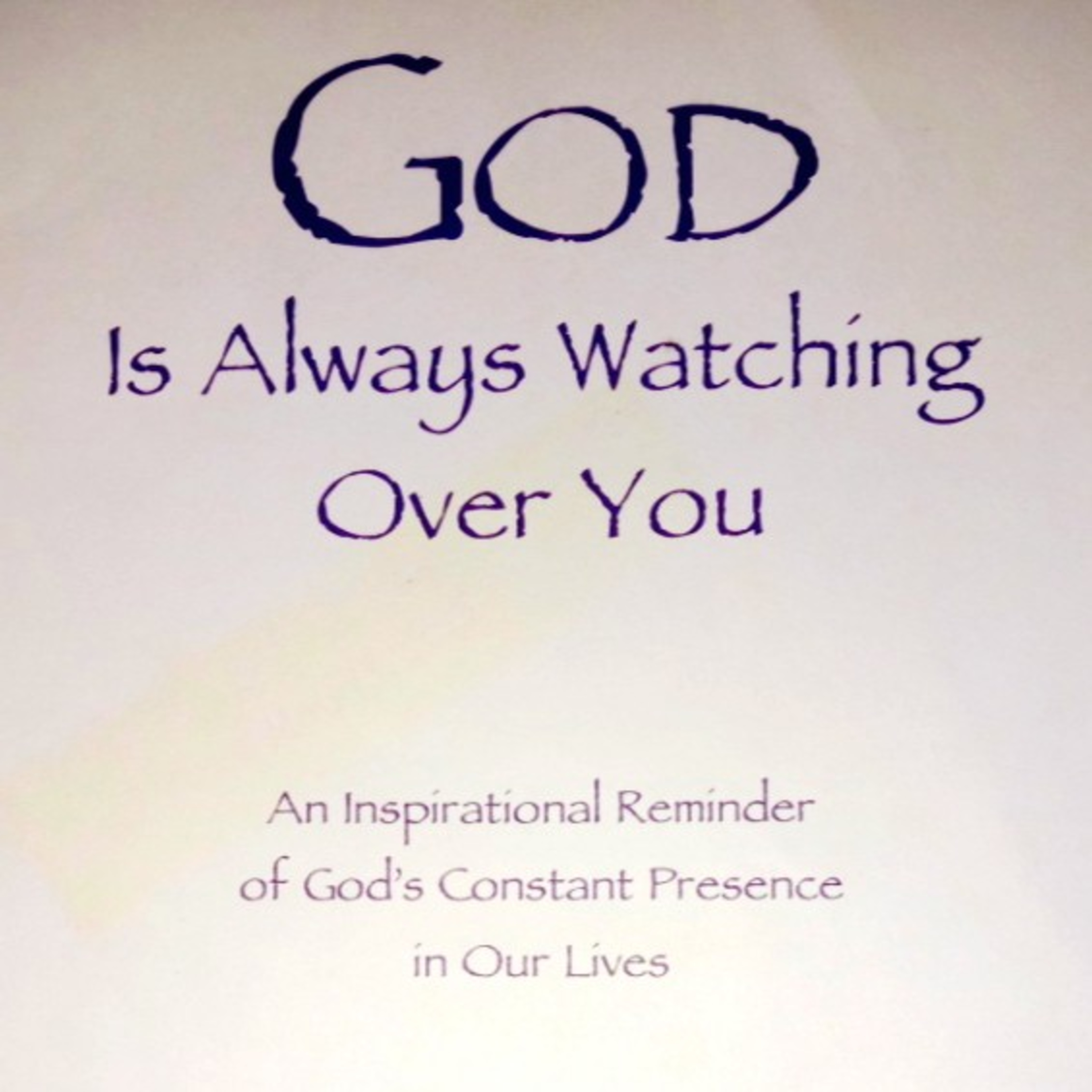 God is Always Watching Over You