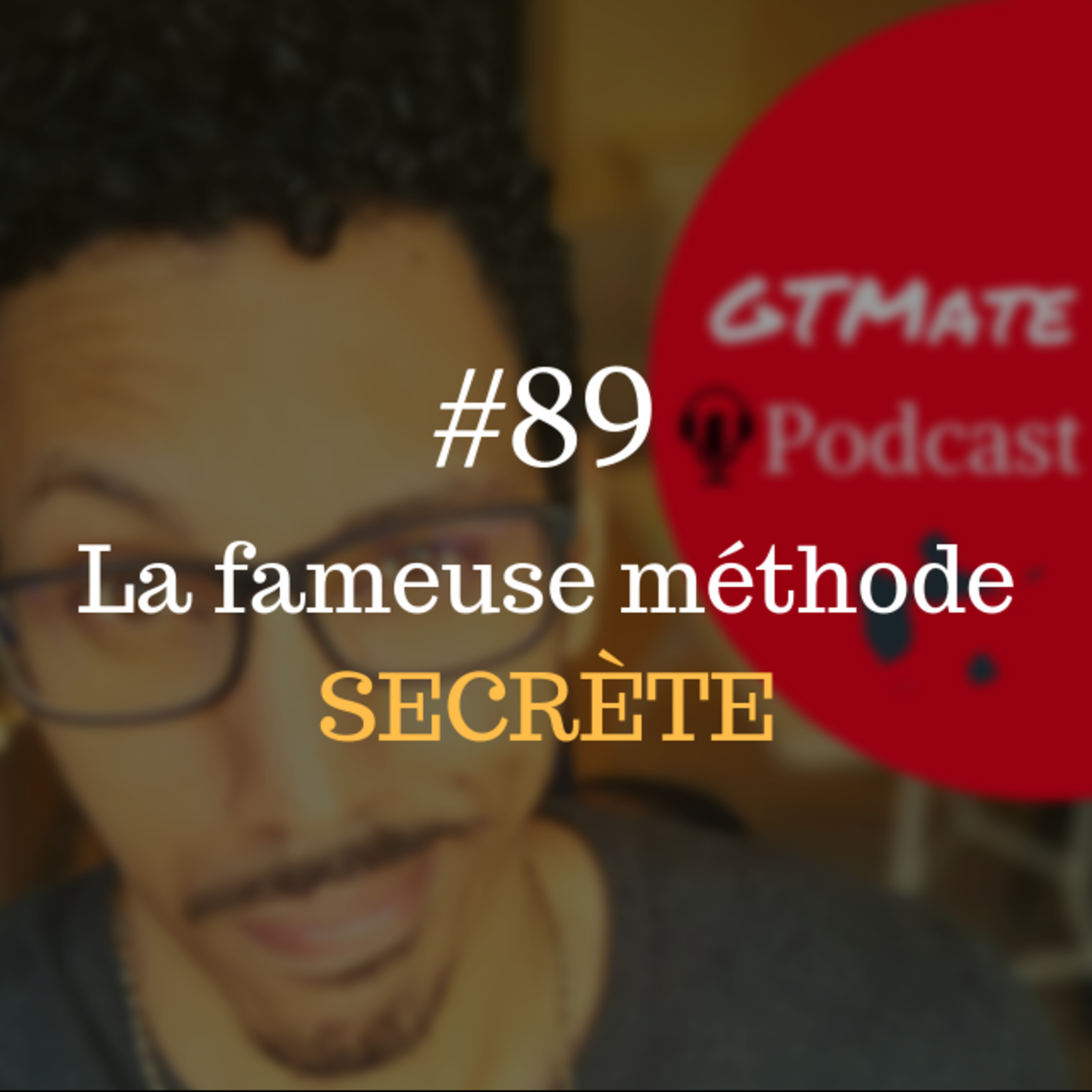 Pourquoi les méthodes à la mode ne fonctionnent pas avec TOI | #GTMate 089 episode artwork