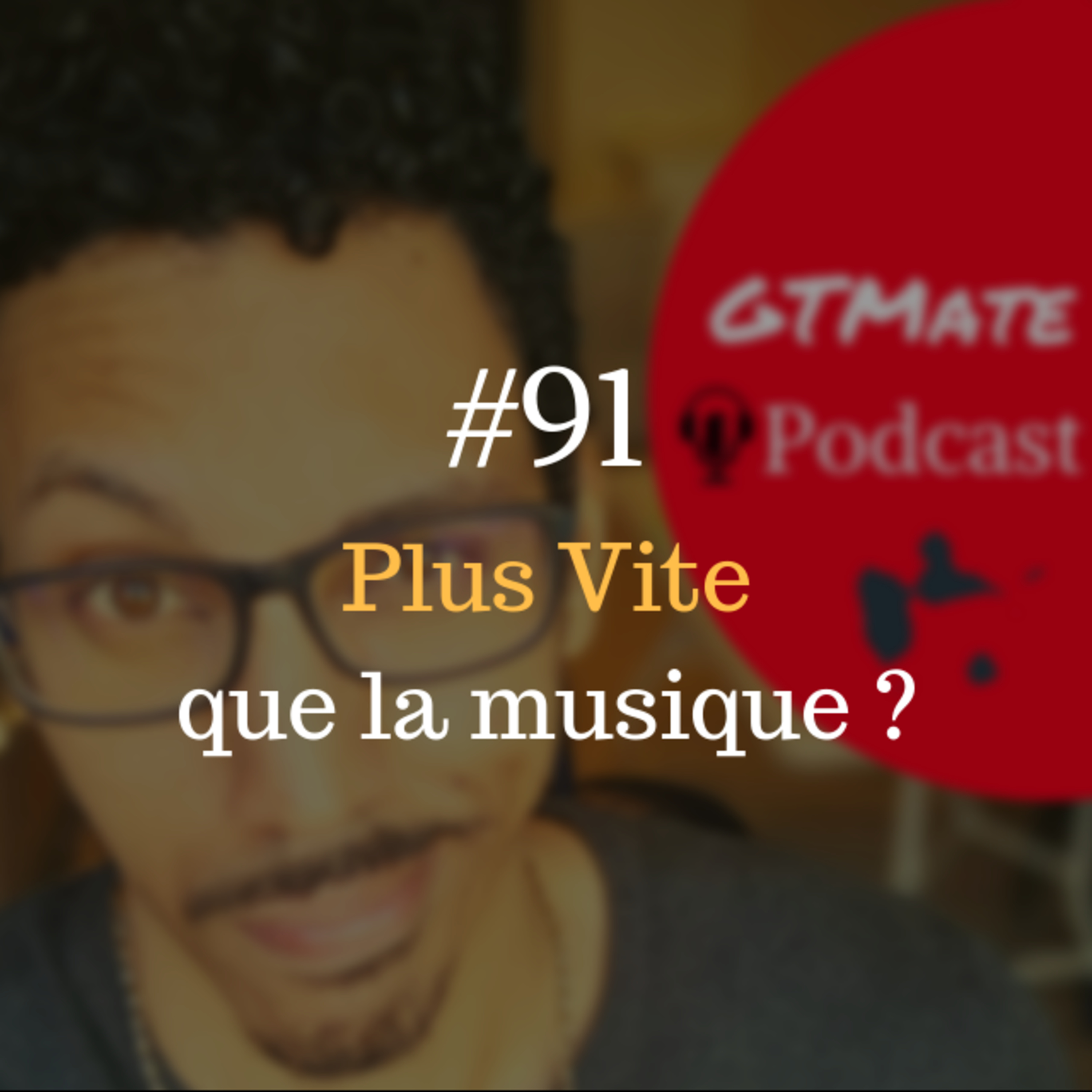 L'horrible sensation d'être en avance | #GTMate 091 episode artwork
