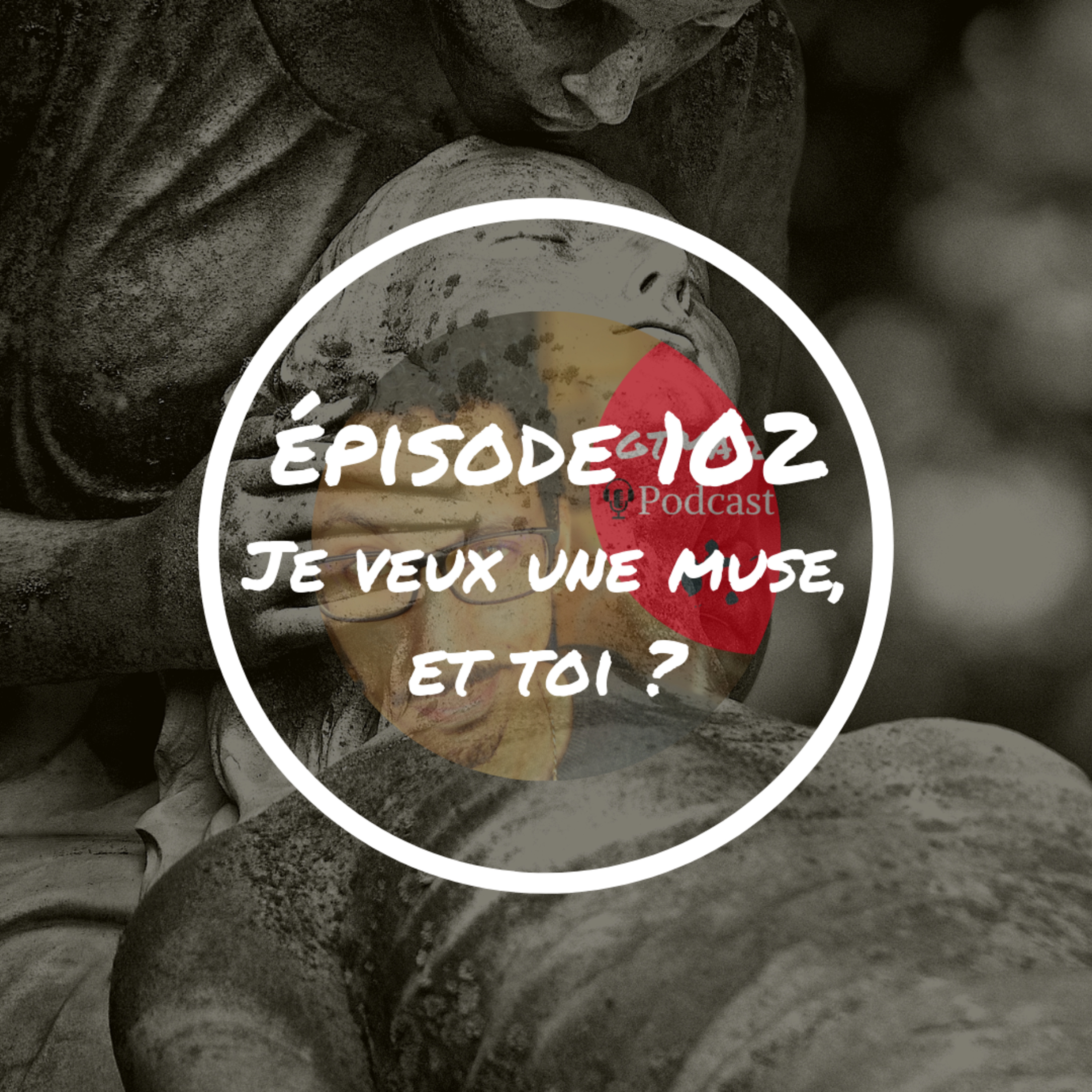 Je veux une muse, et toi ? | #GTMate 102 episode artwork