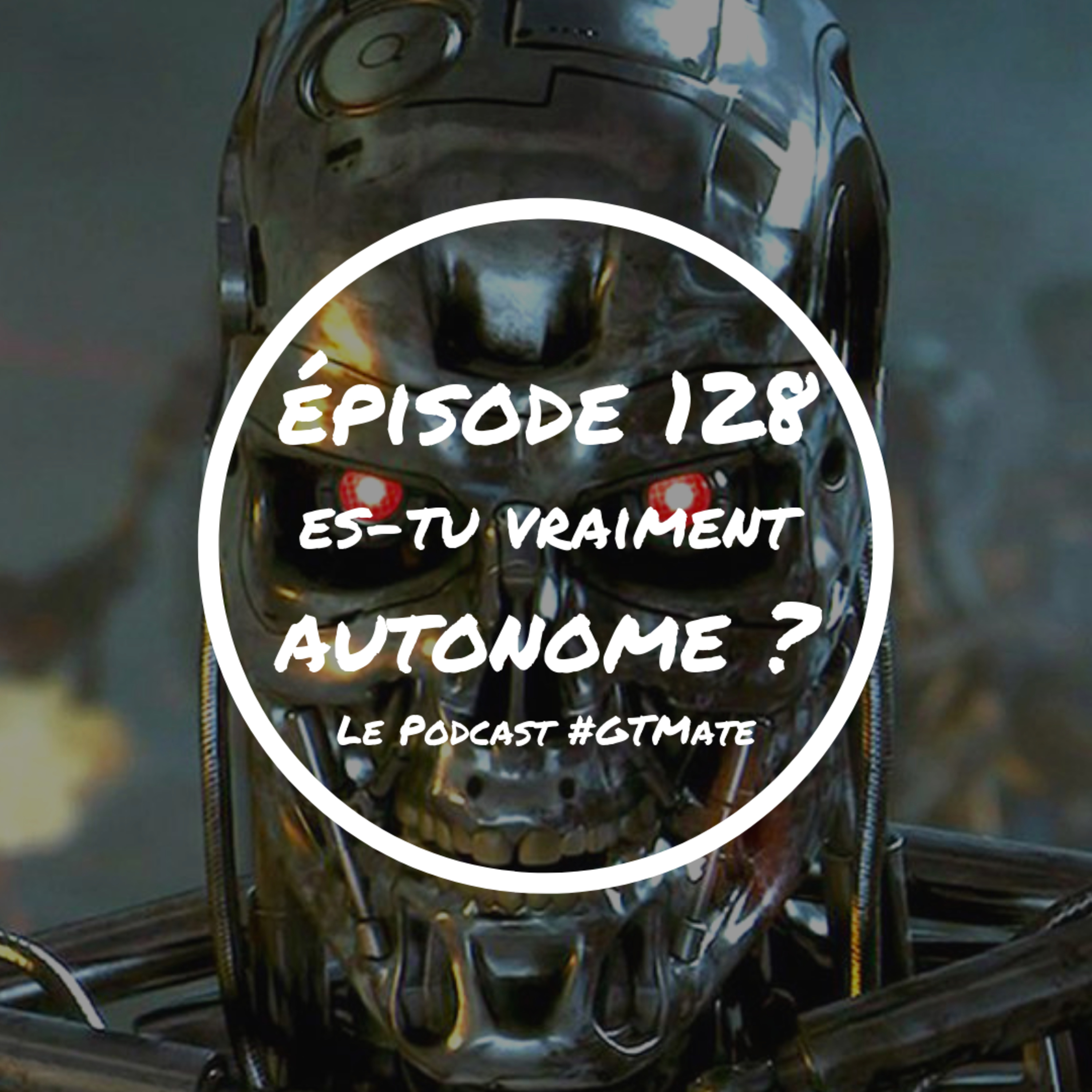 Es-tu vraiment autonome ? | #GTMate 128 episode artwork