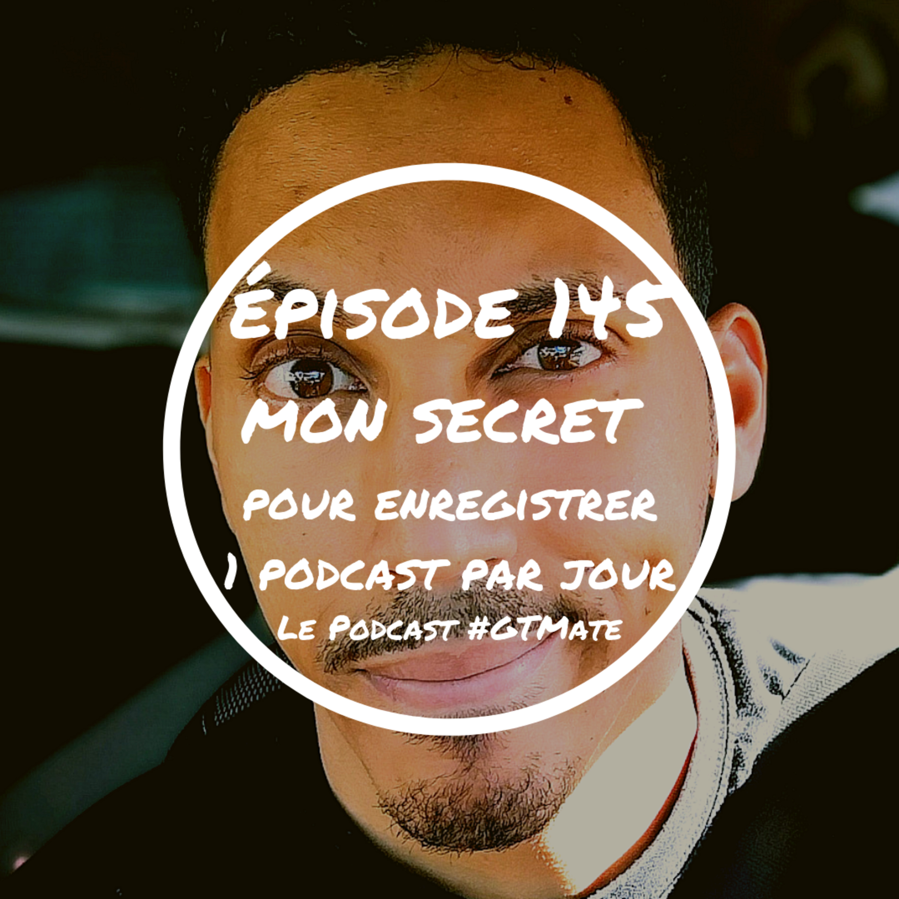Mon SECRET pour enregistrer un podcast TOUS LES JOURS | #GTMate 145 episode artwork