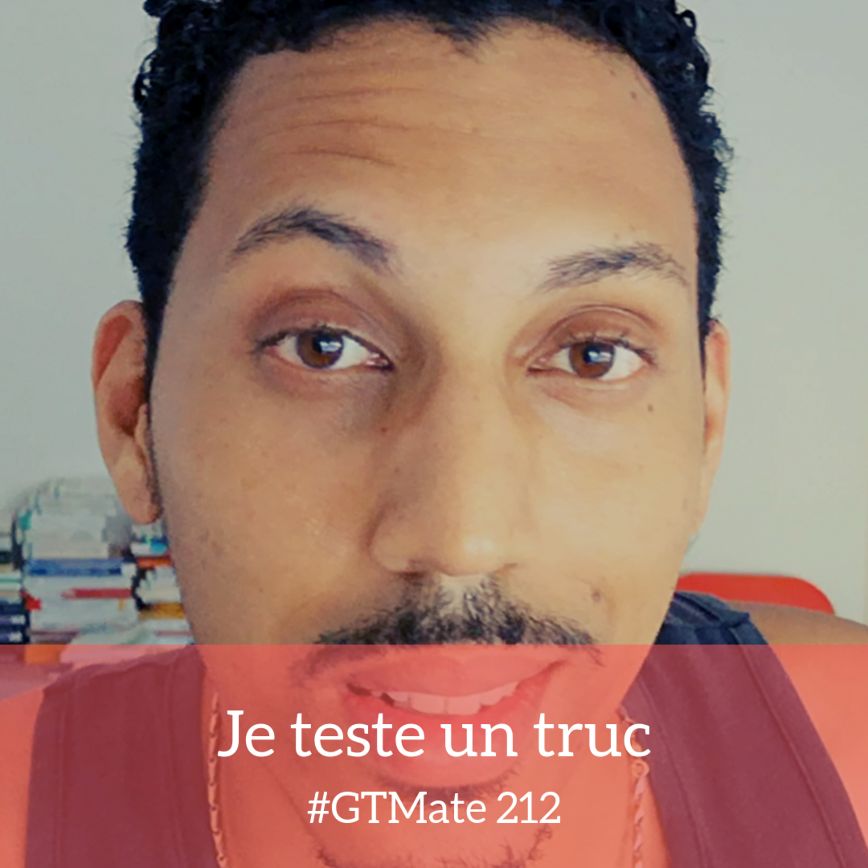 Je teste un truc | #GTMate 212 episode artwork