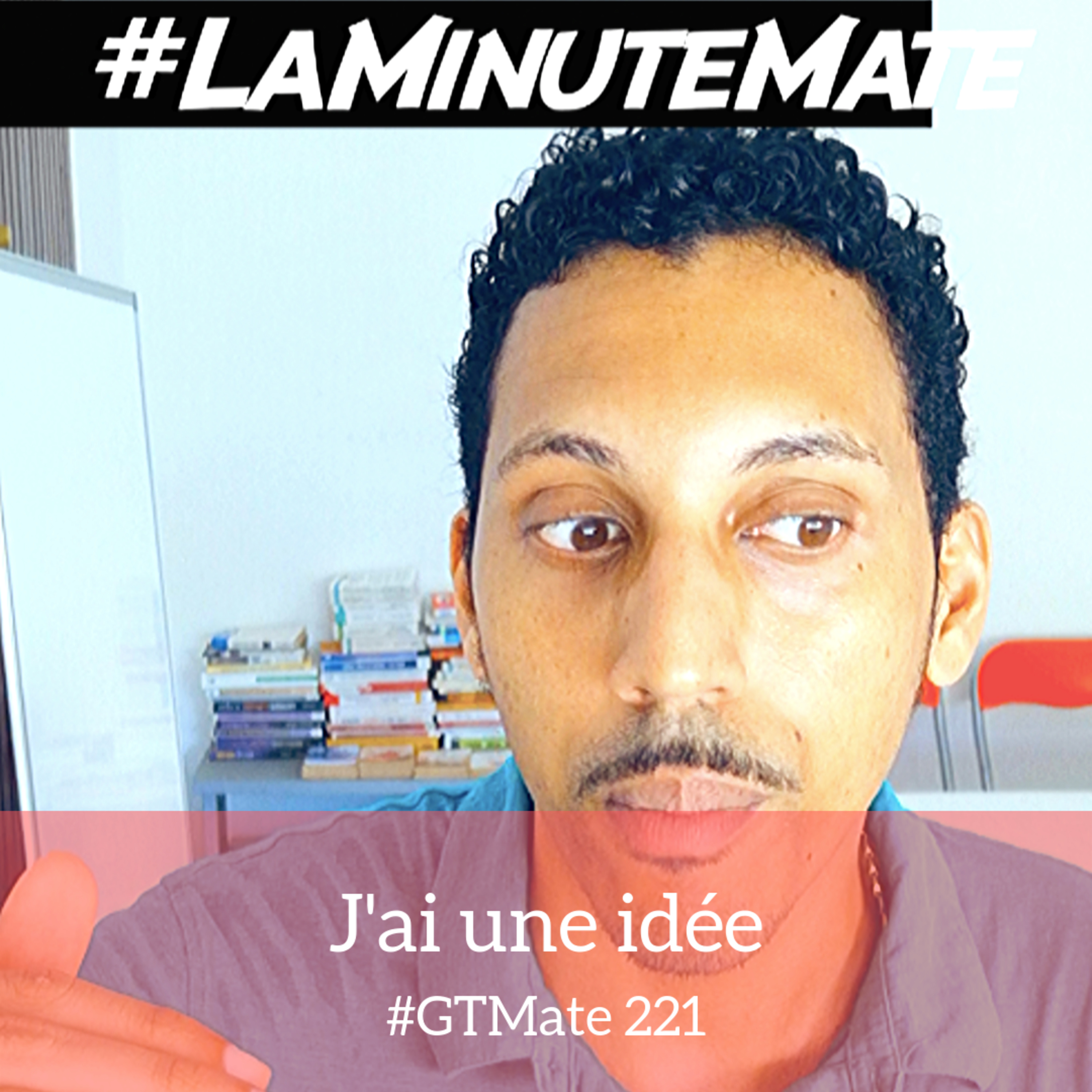 J'ai une idée | #GTMate 221 (#LaMinuteMate 01 - Les fonctions) episode artwork