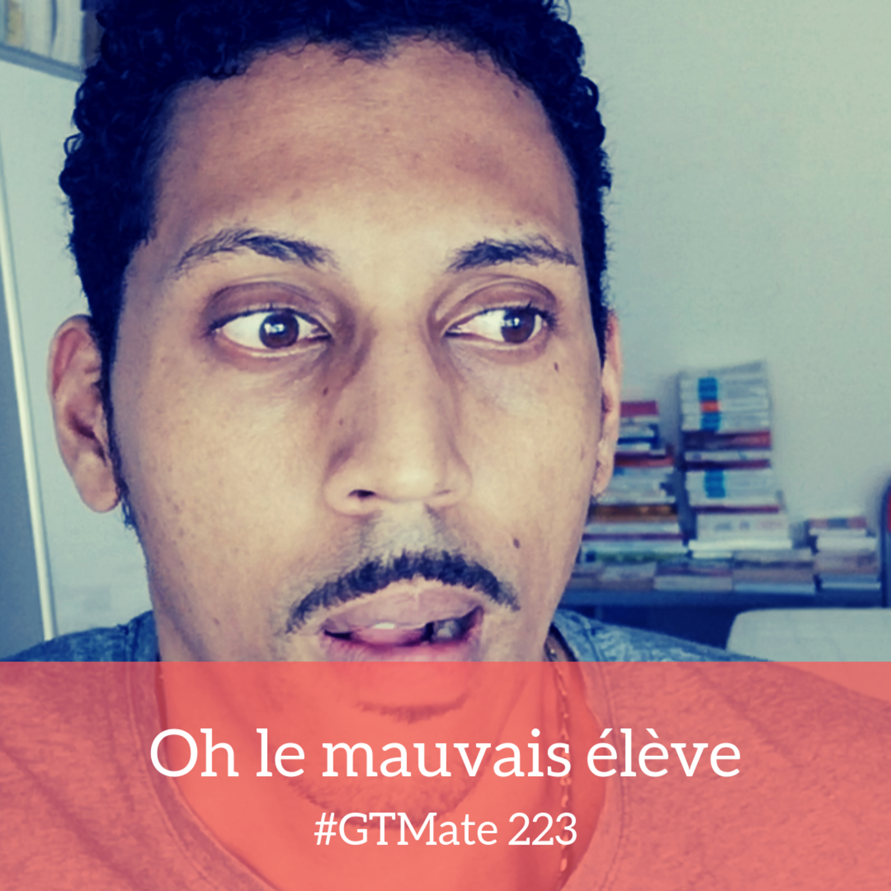 Oh le mauvais élève | #GTMate 223 episode artwork