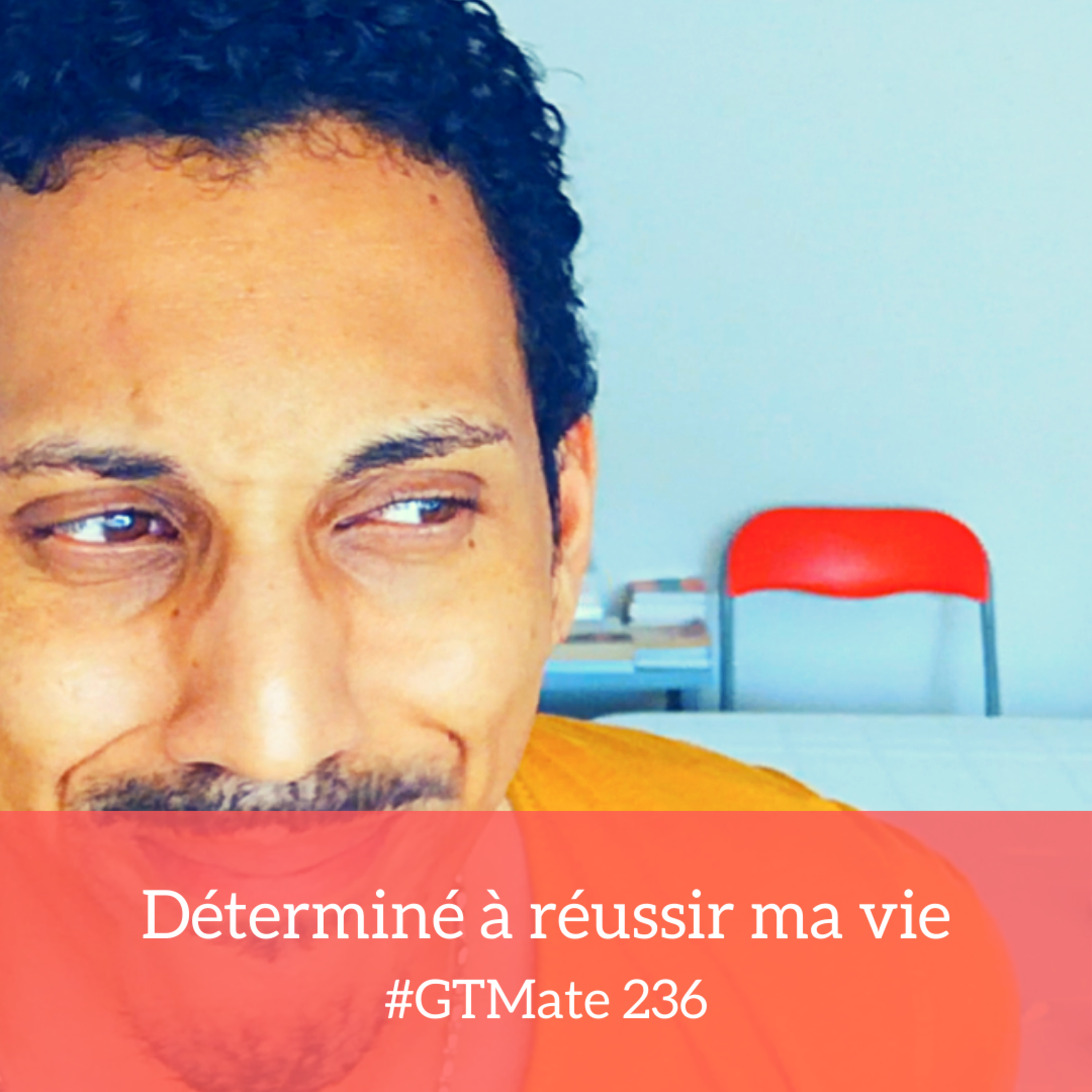 Déterminé à réussir ma vie | #GTMate 236 episode artwork