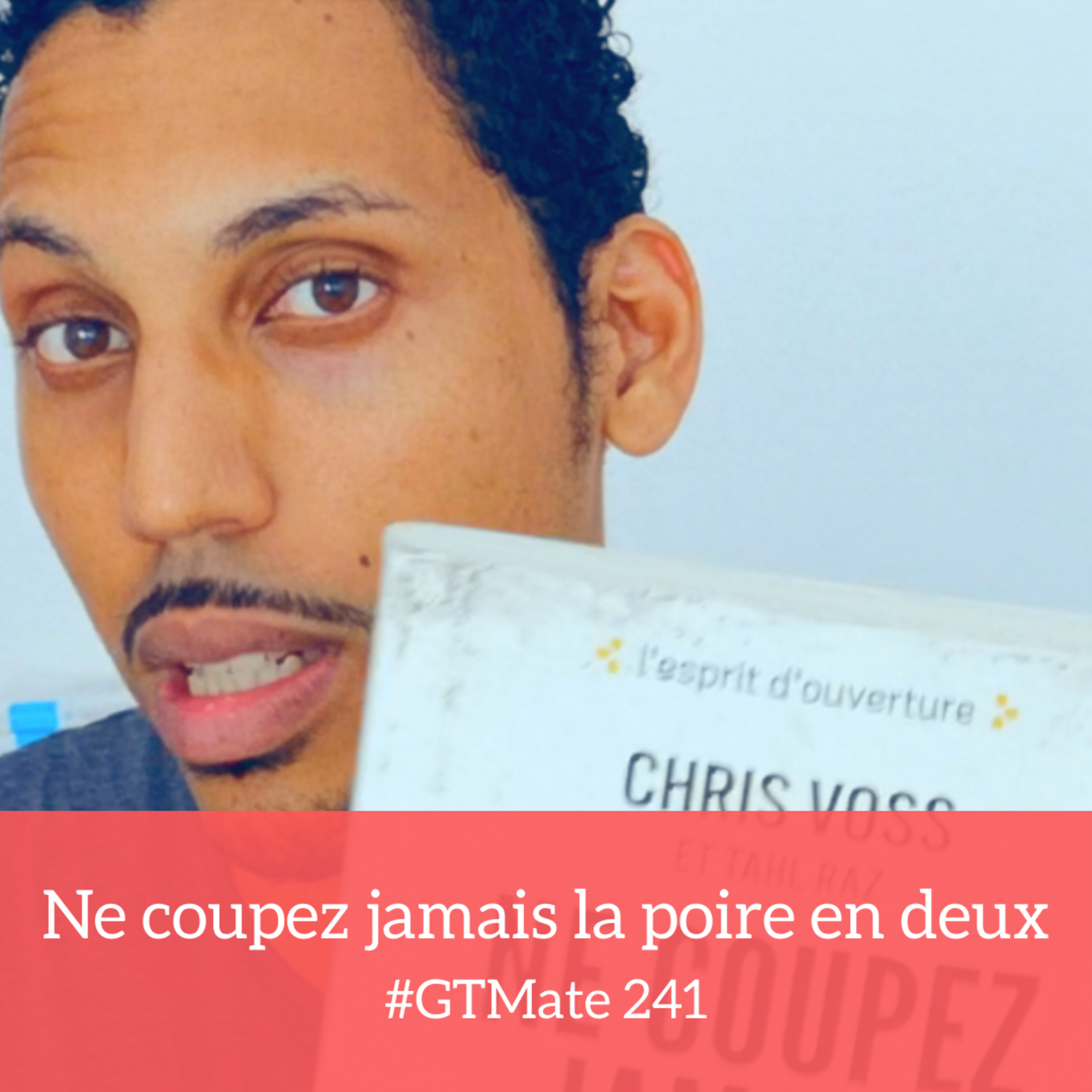 Ne coupez jamais la poire en deux | #GTMate 241 episode artwork