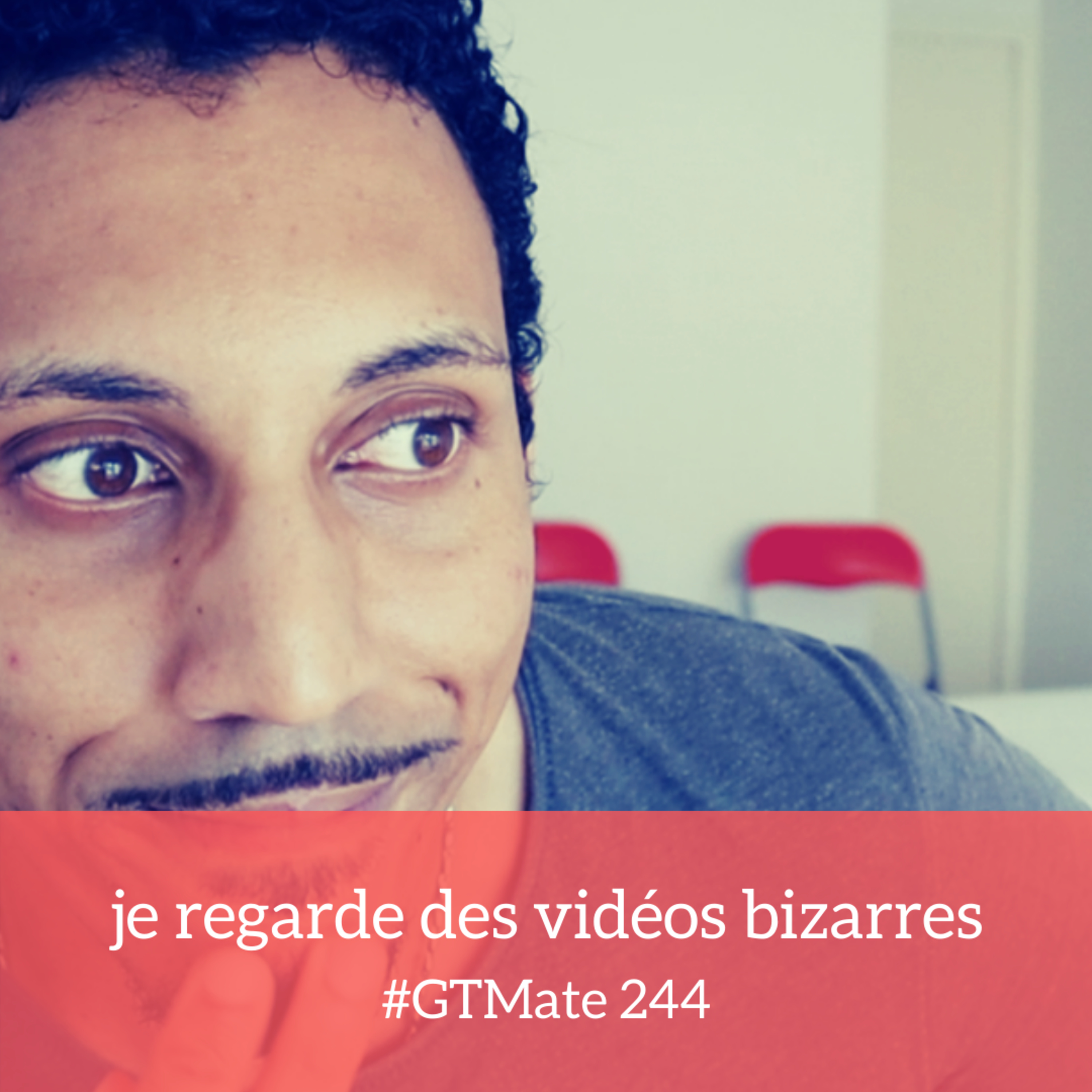 je regarde des vidéos bizarres | #GTMate 244 episode artwork