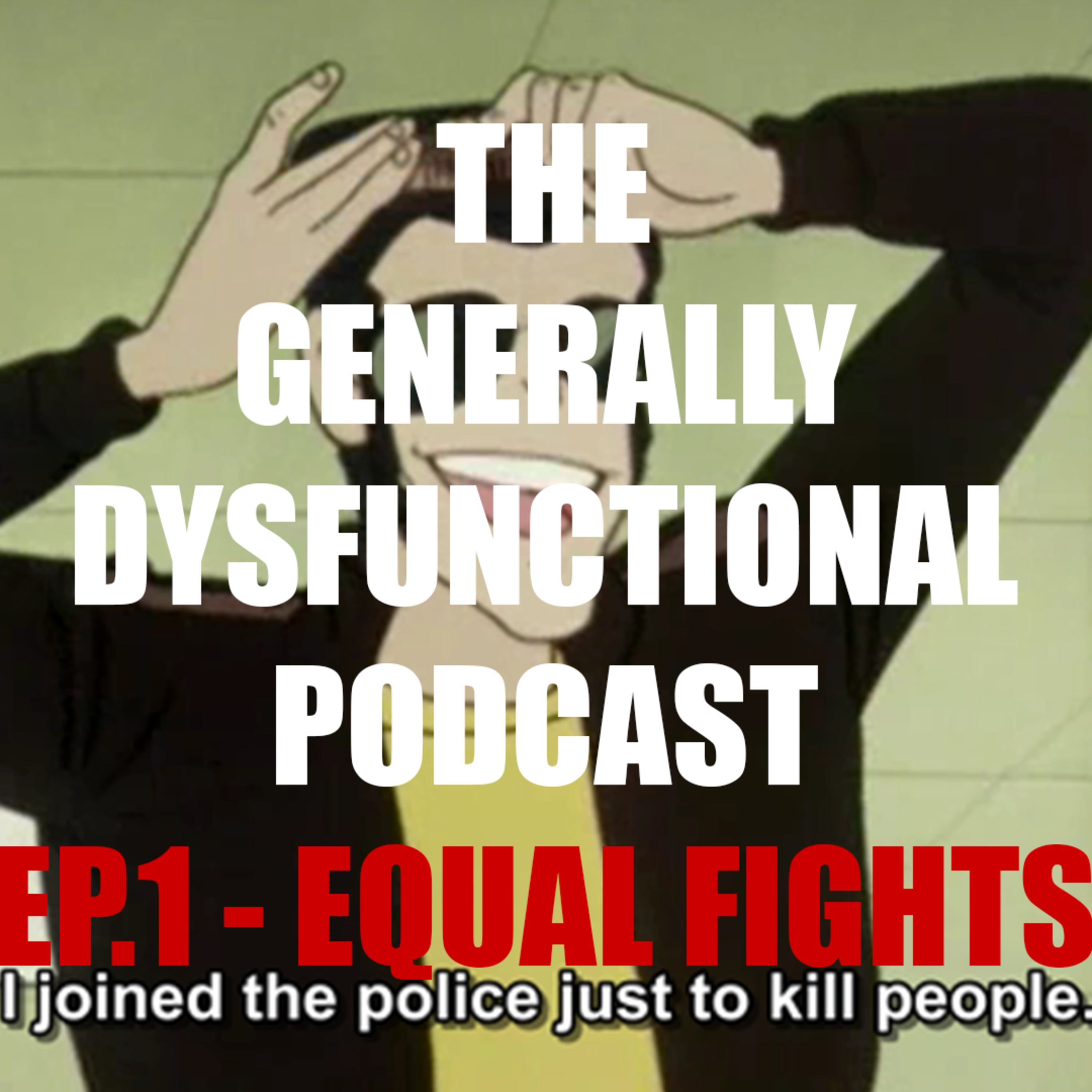 The Generally Dysfunctional Podcast
