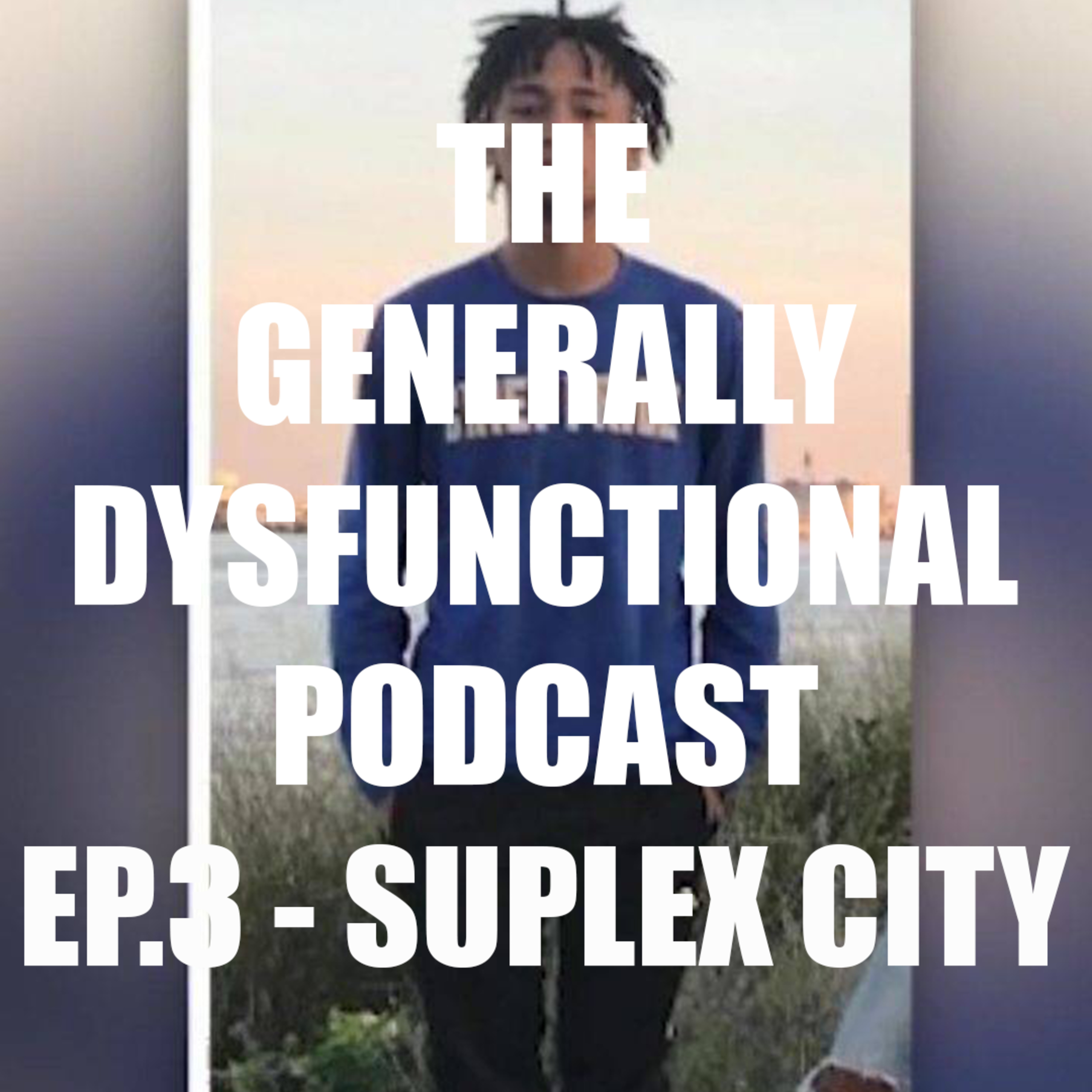 The Generally Dysfunctional Podcast