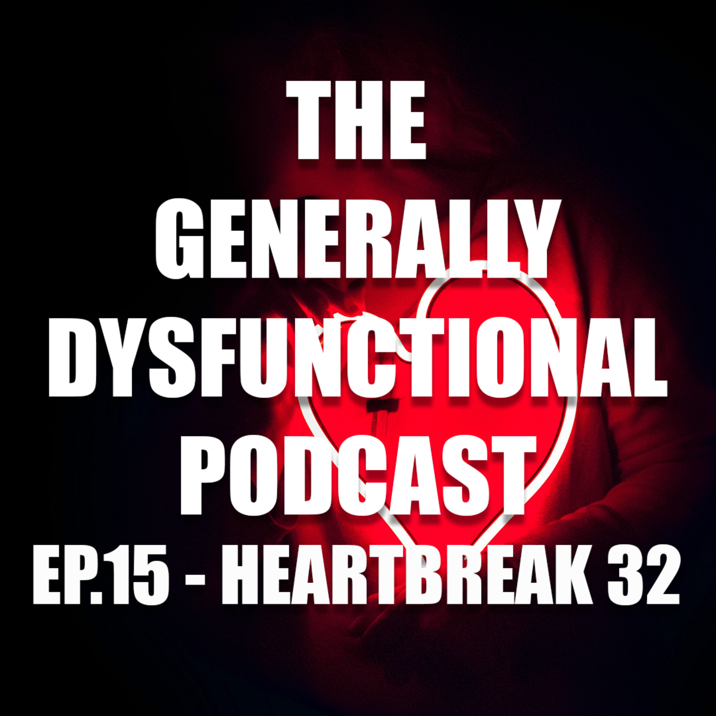 The Generally Dysfunctional Podcast
