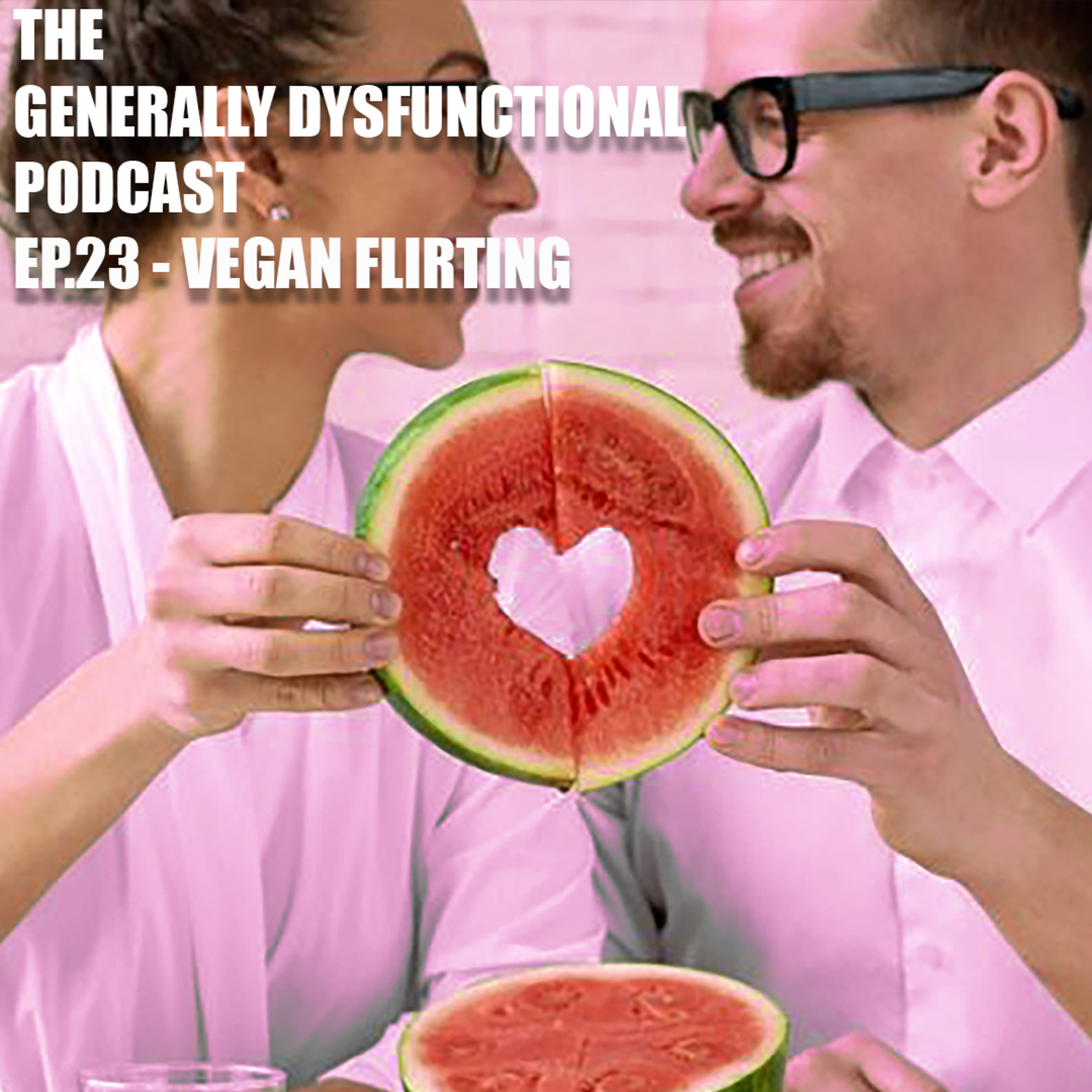 The Generally Dysfunctional Podcast