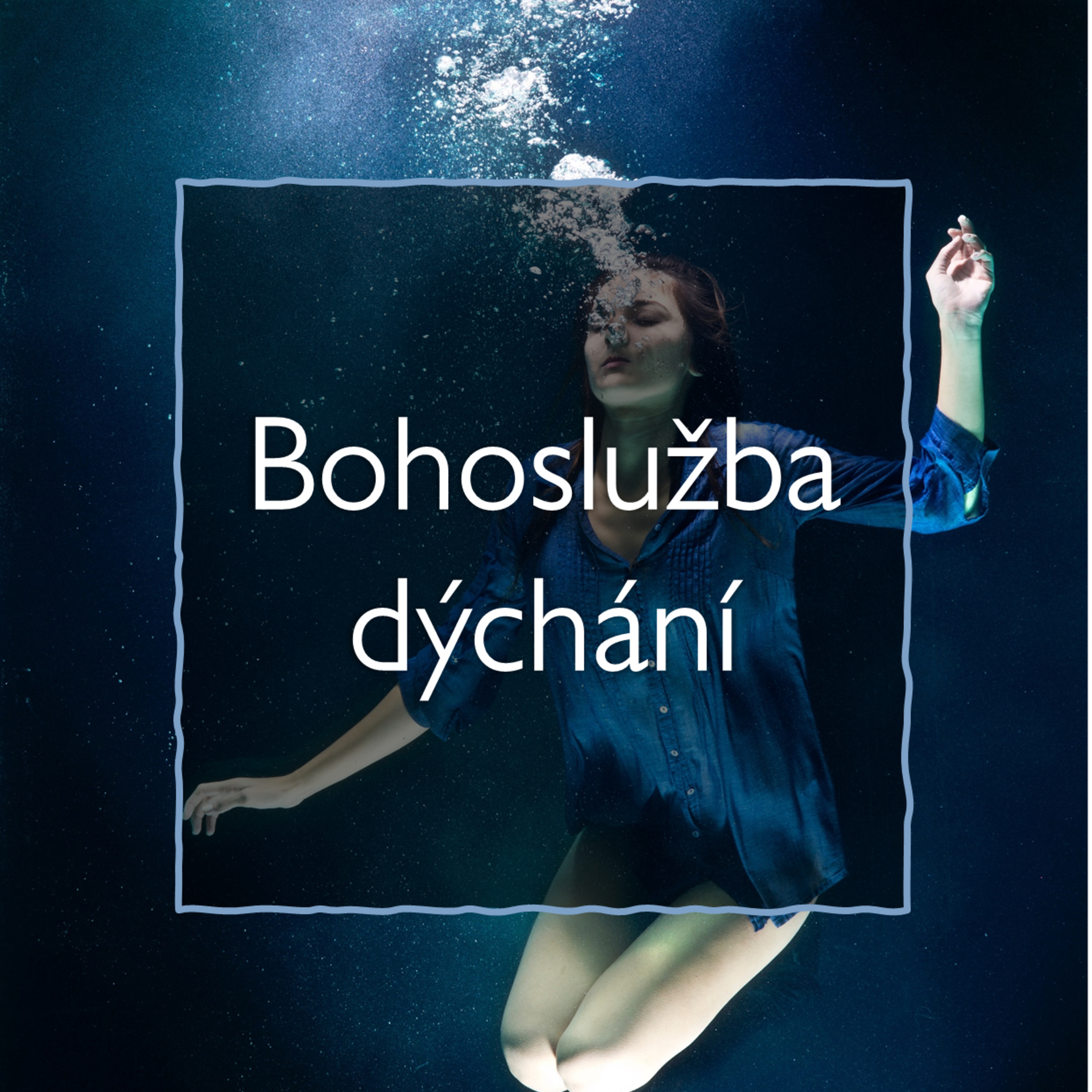 Bohoslužba dechu episode artwork