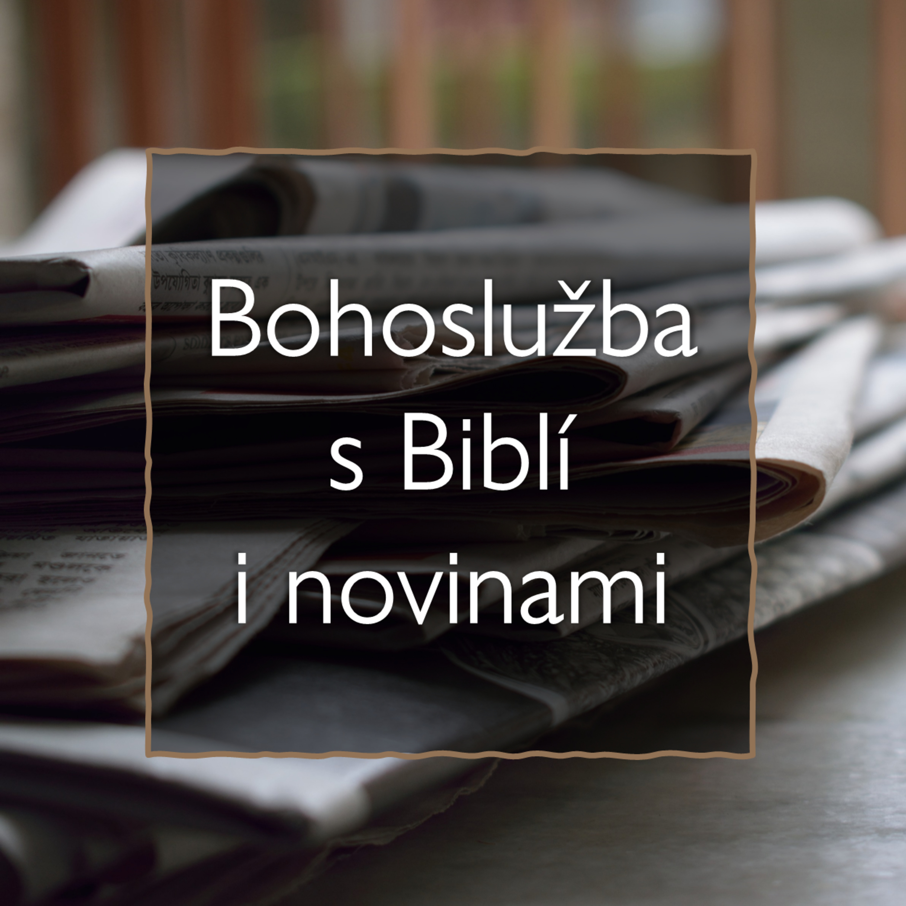 Bohoslužba s Biblí i novinami