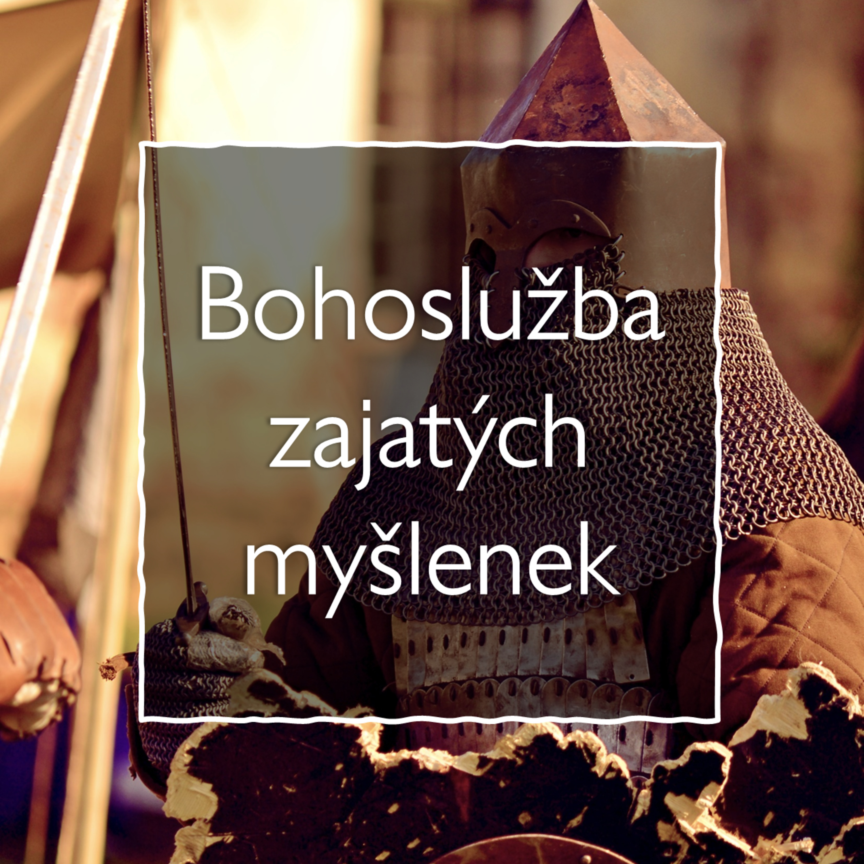 Bohoslužba zajatých myšlenek