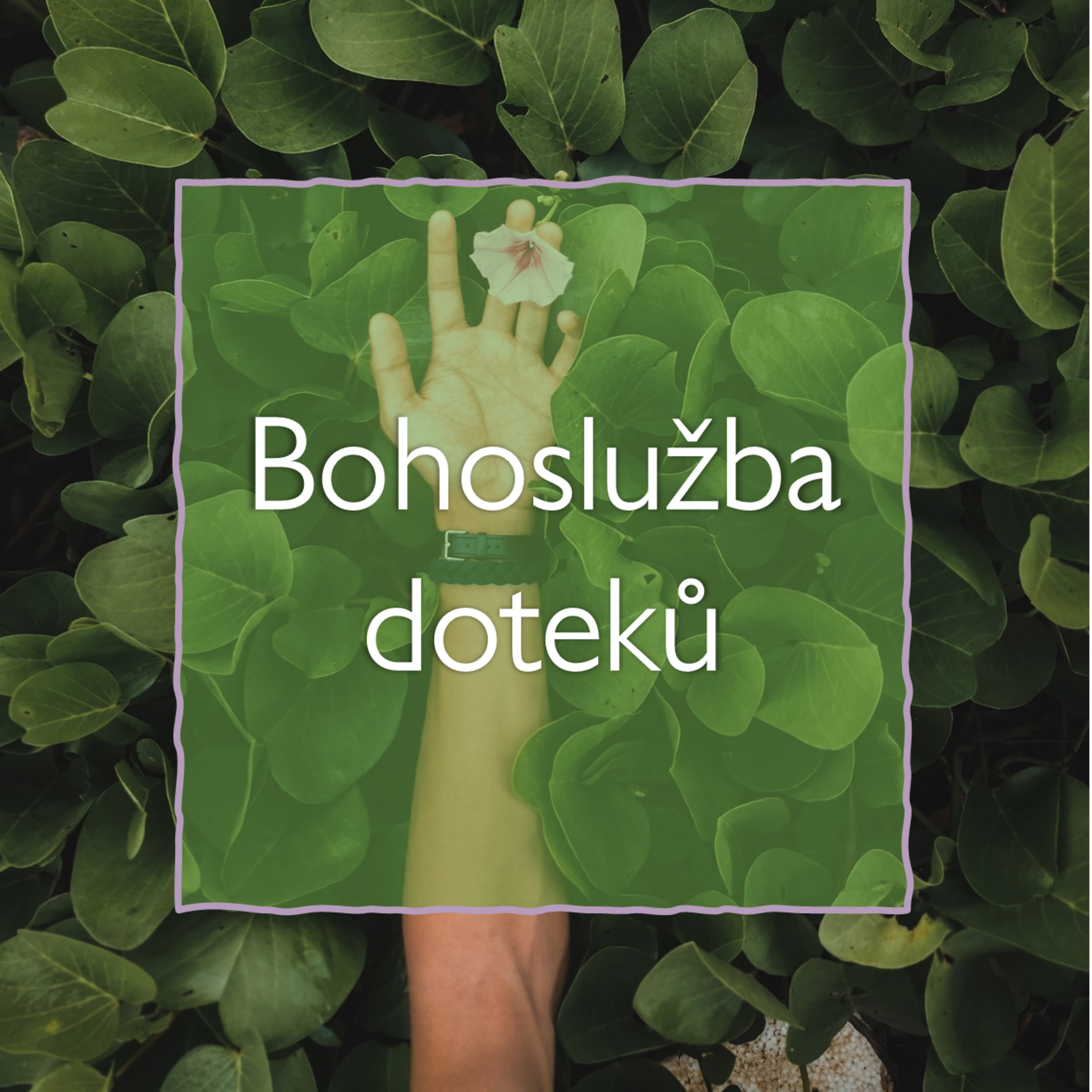 Bohoslužba doteků episode artwork