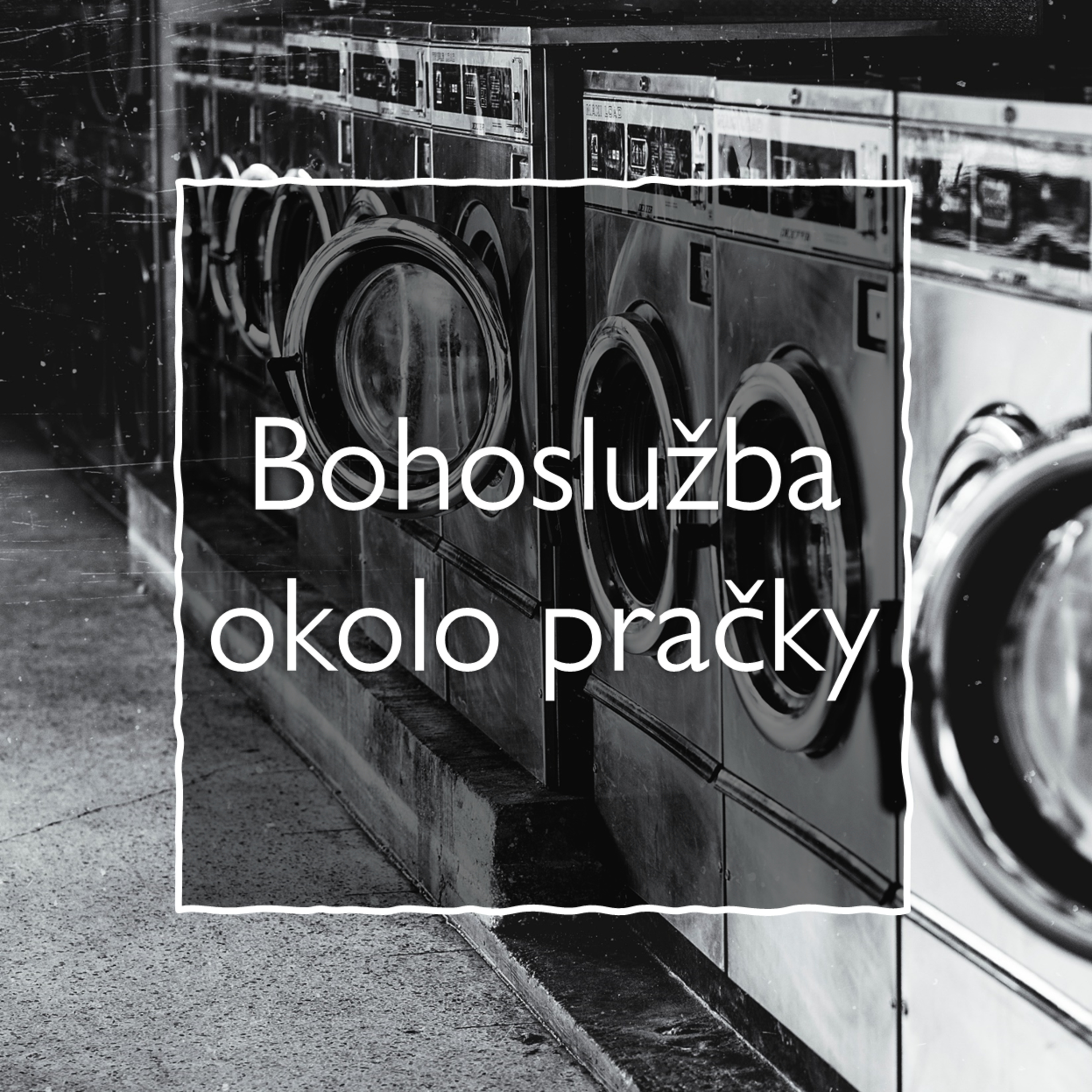Boholusžba okolo pračky episode artwork