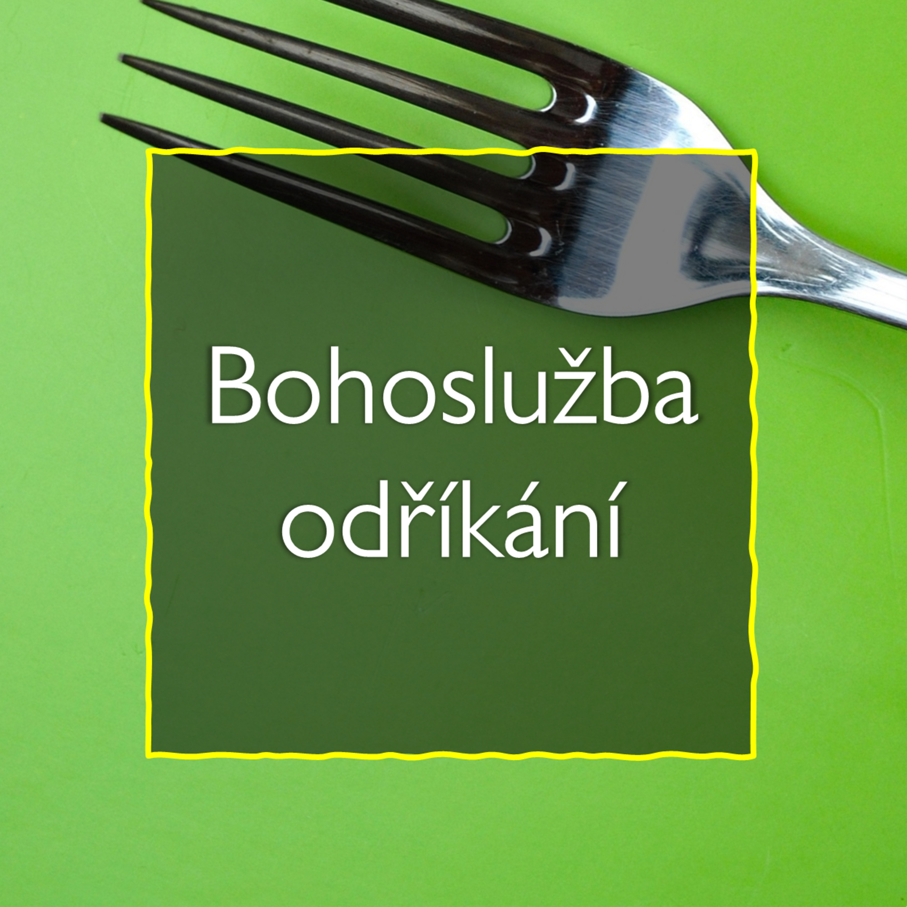 Bohoslužba odříkání episode artwork