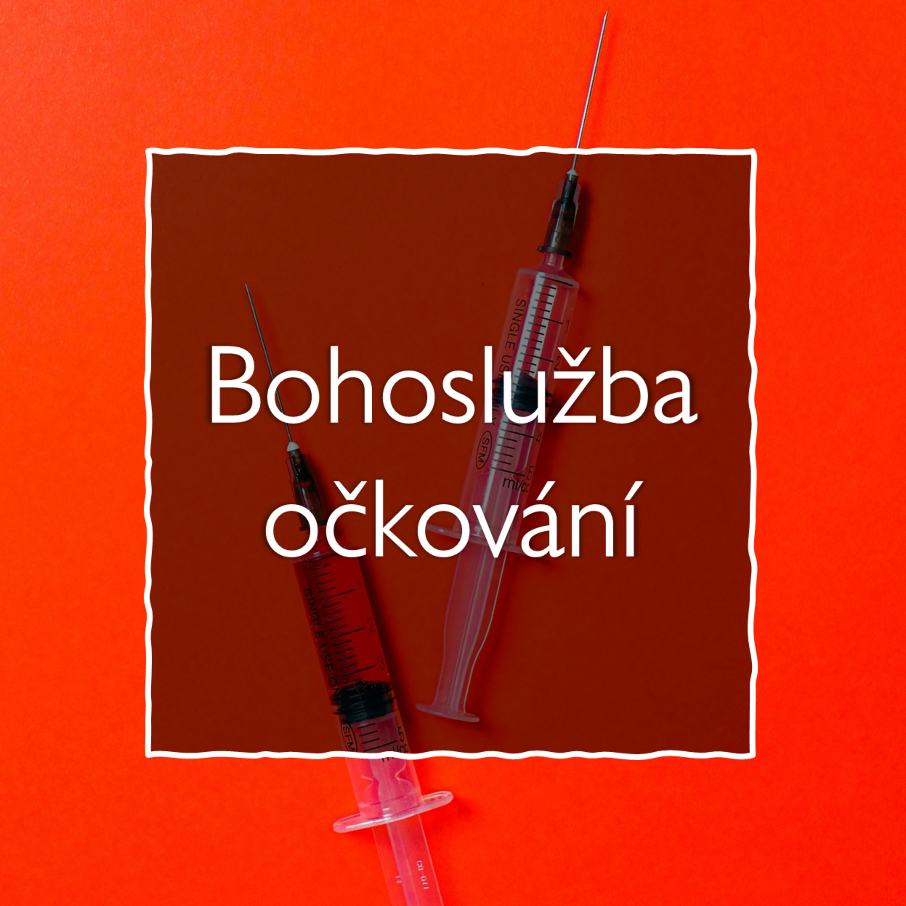 Bohoslužba očkování episode artwork