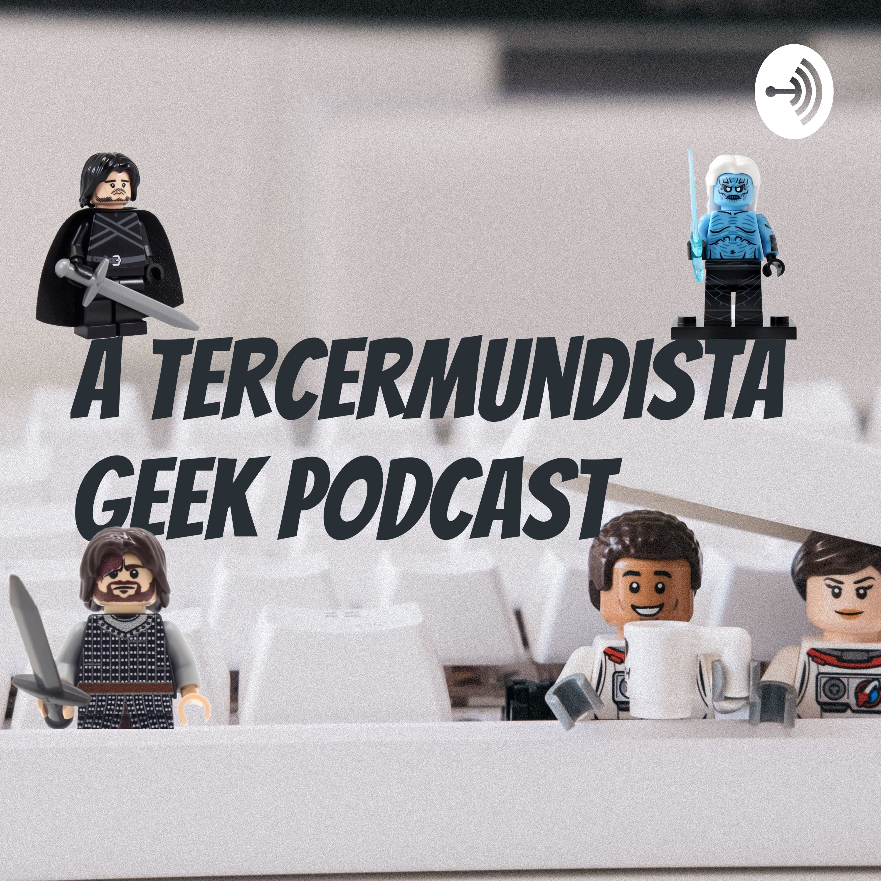 A Tercermundista Geek Podcast