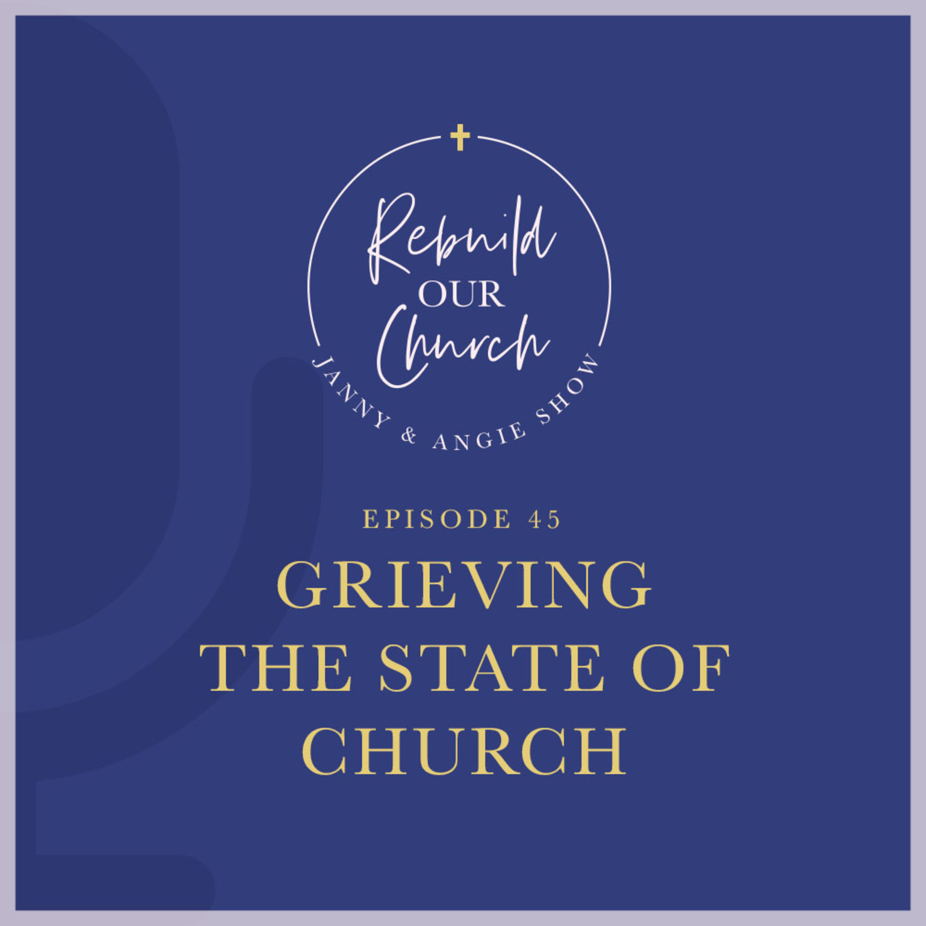 Grieving the State of Church