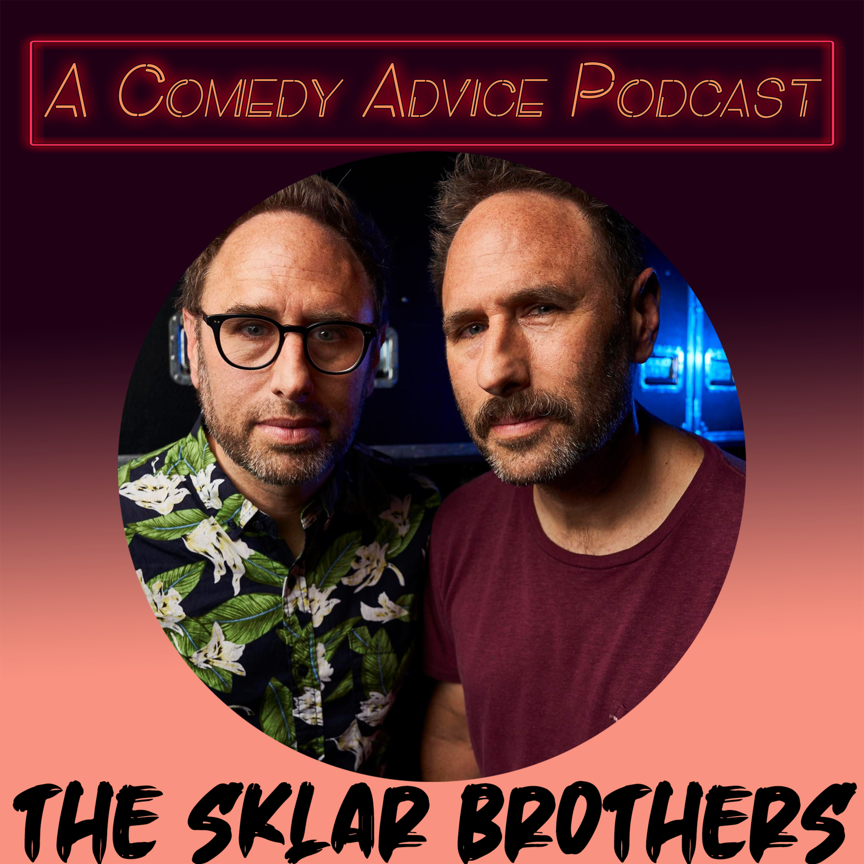 Ep 301: The Sklar Brothers (Dumb People Town, America's Got Talent, Comedy Central)