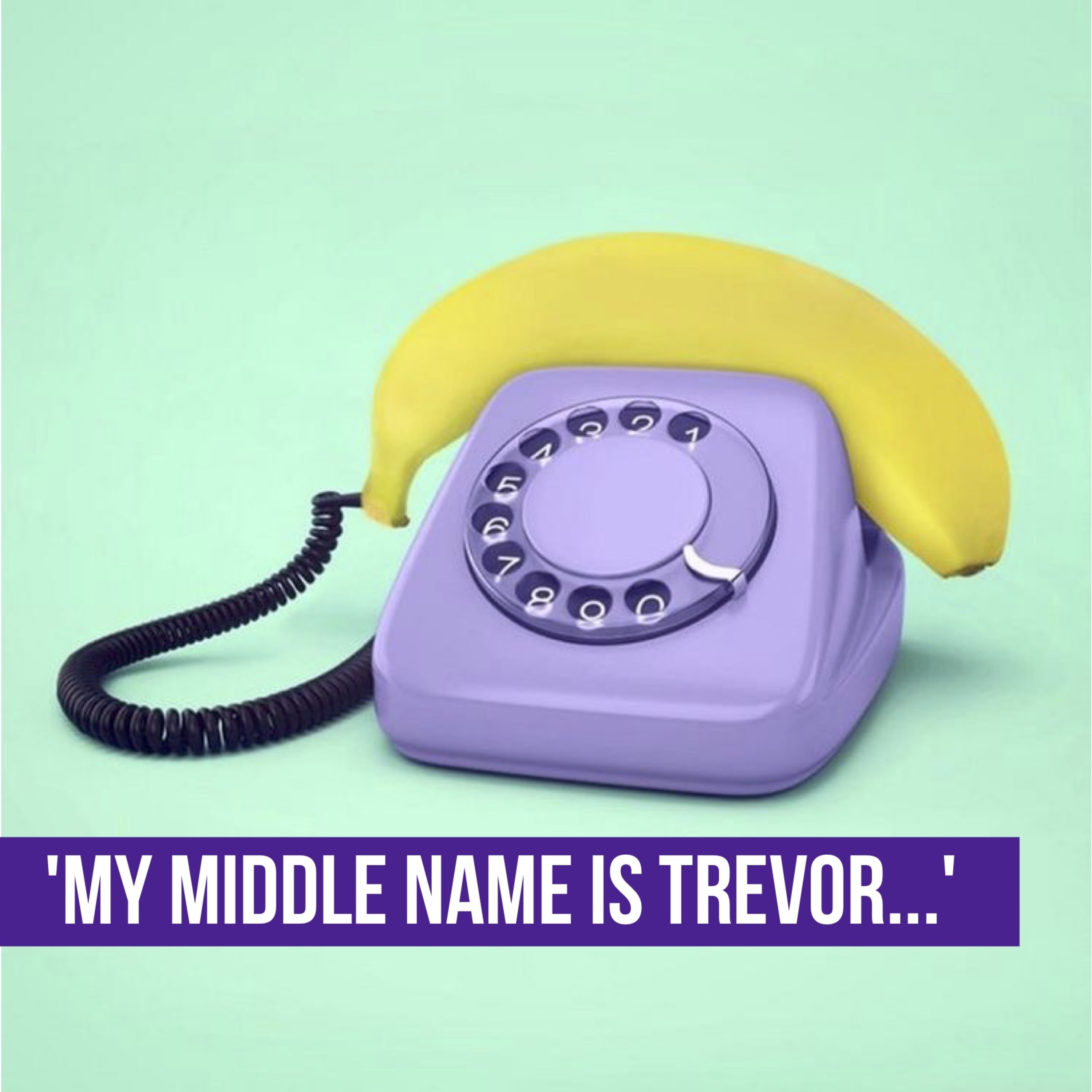 My Middle Name Is Trevor