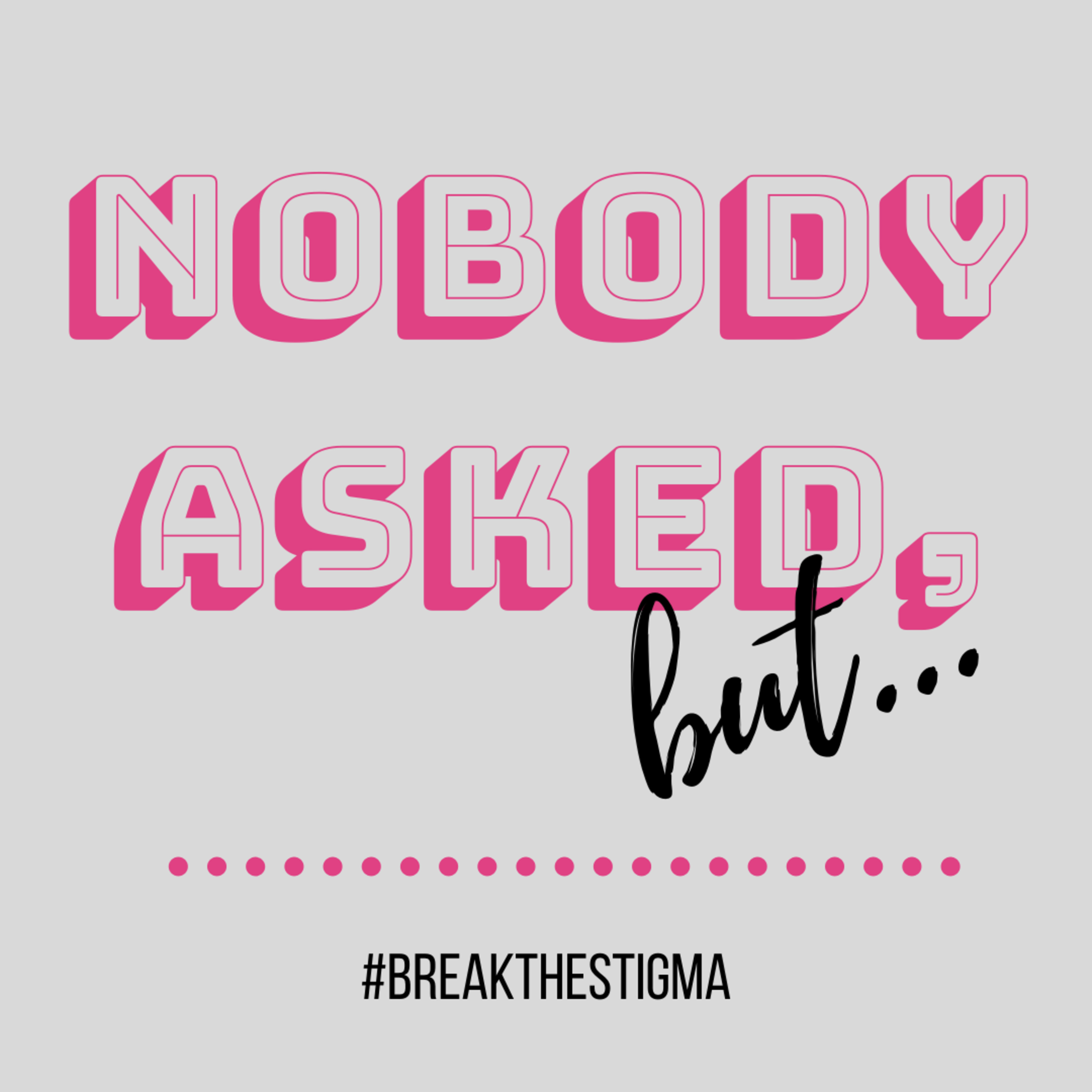 Episode 7: #breakthestigma episode artwork