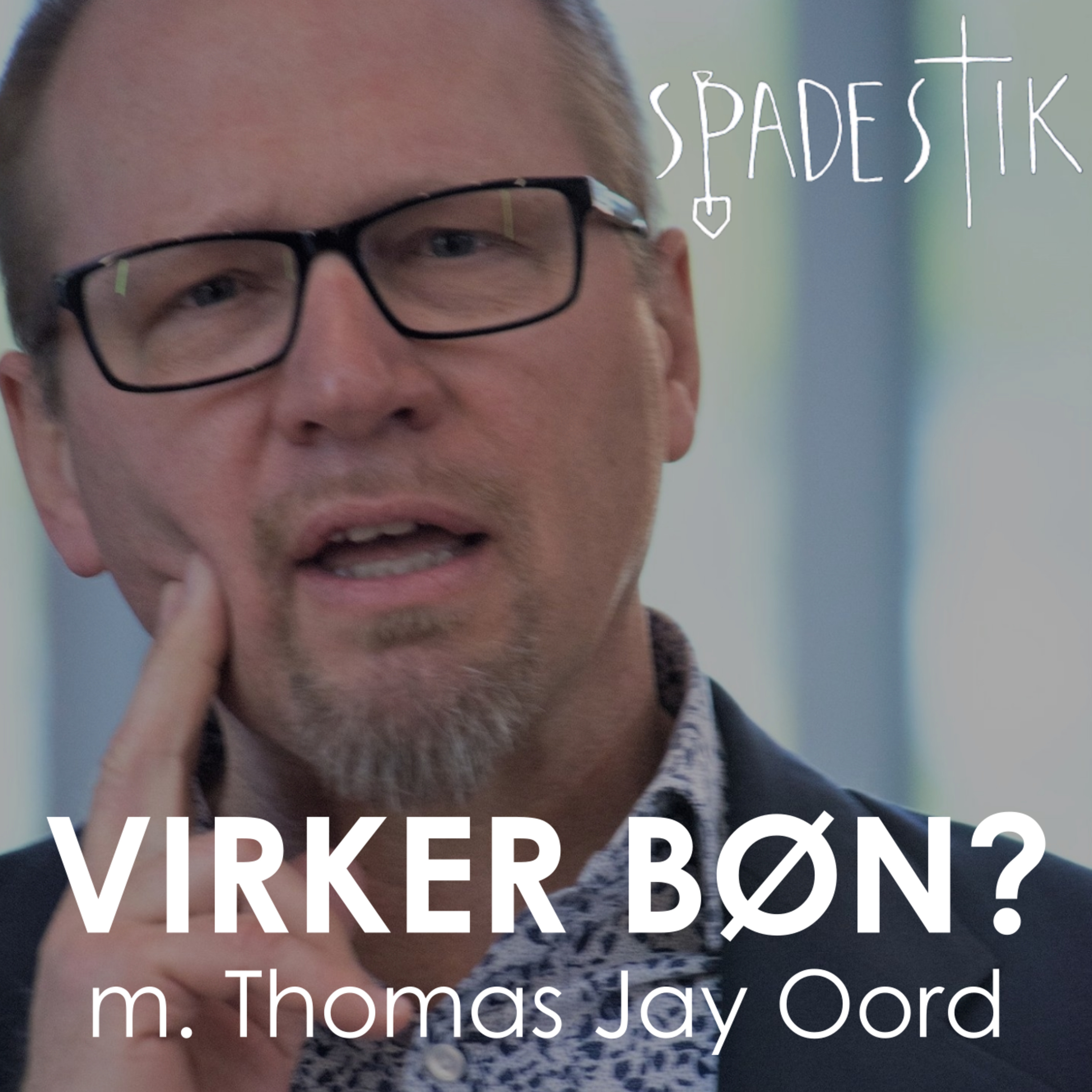 #27: Thomas Jay Oord - Hvordan virker bøn? Eller virker det overhovedet?