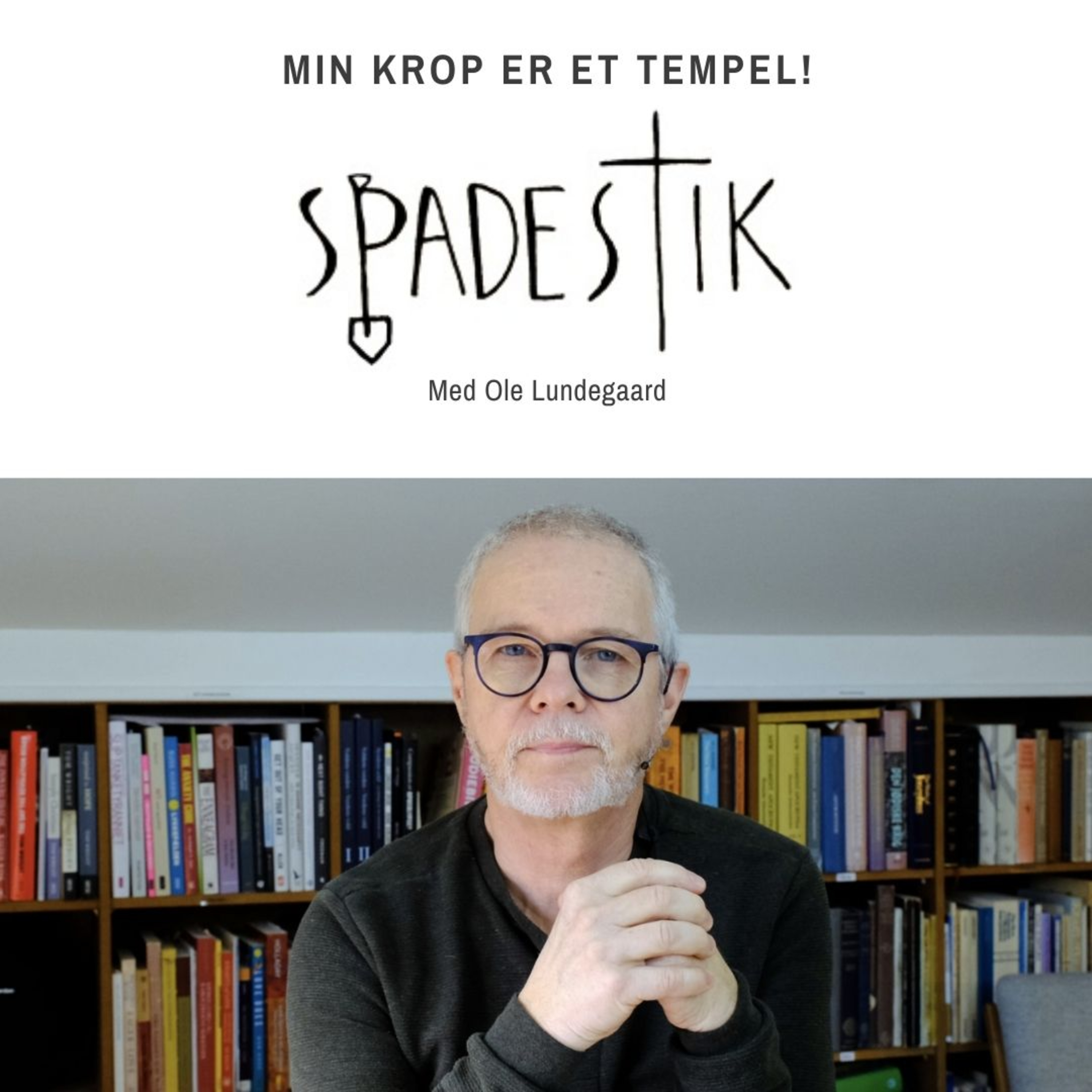 #32: Min krop er et tempel! - Ole Lundegaard