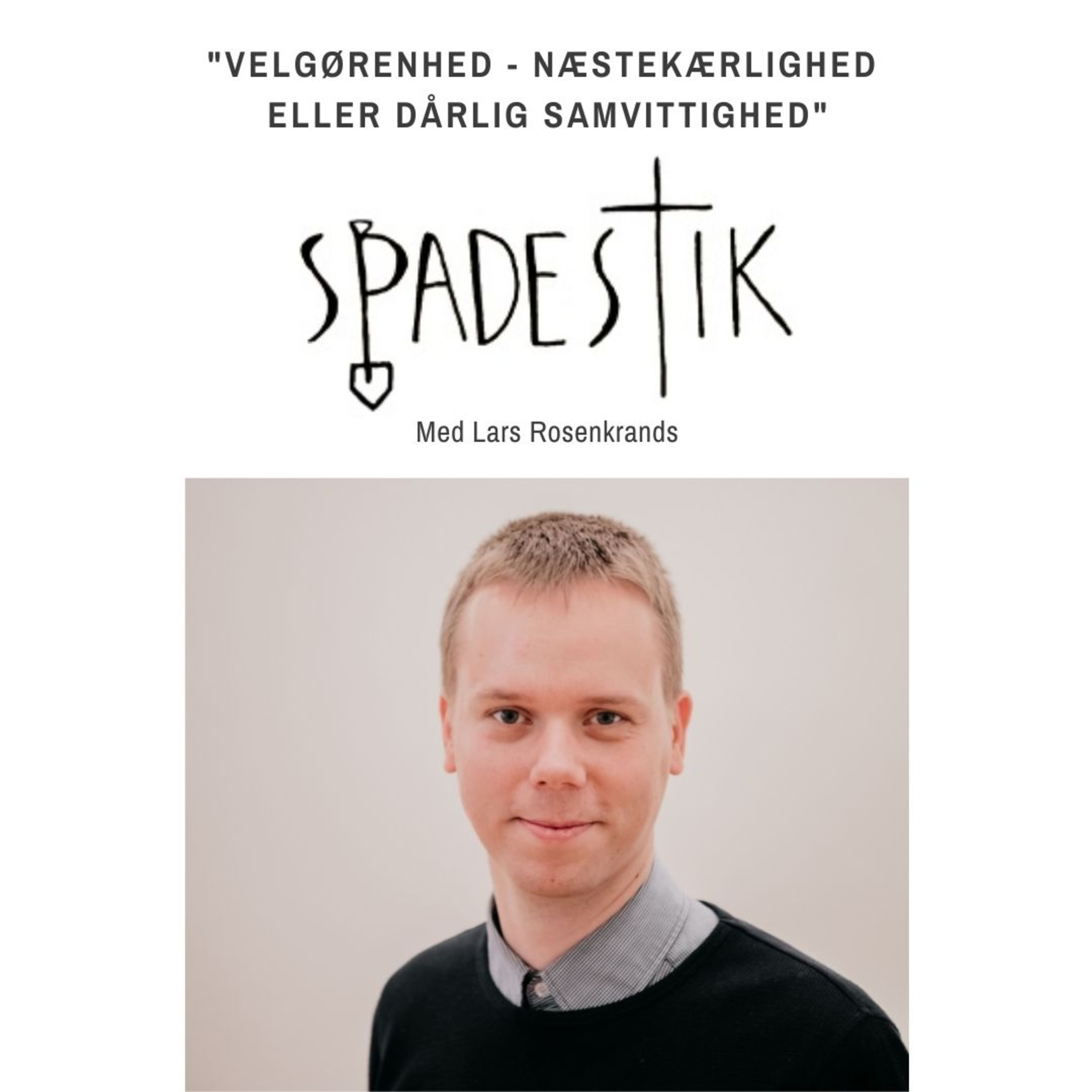 #34: Velgørenhed? - Næstekærlighed eller dårlig samvittighed - Lars Rosenkrands