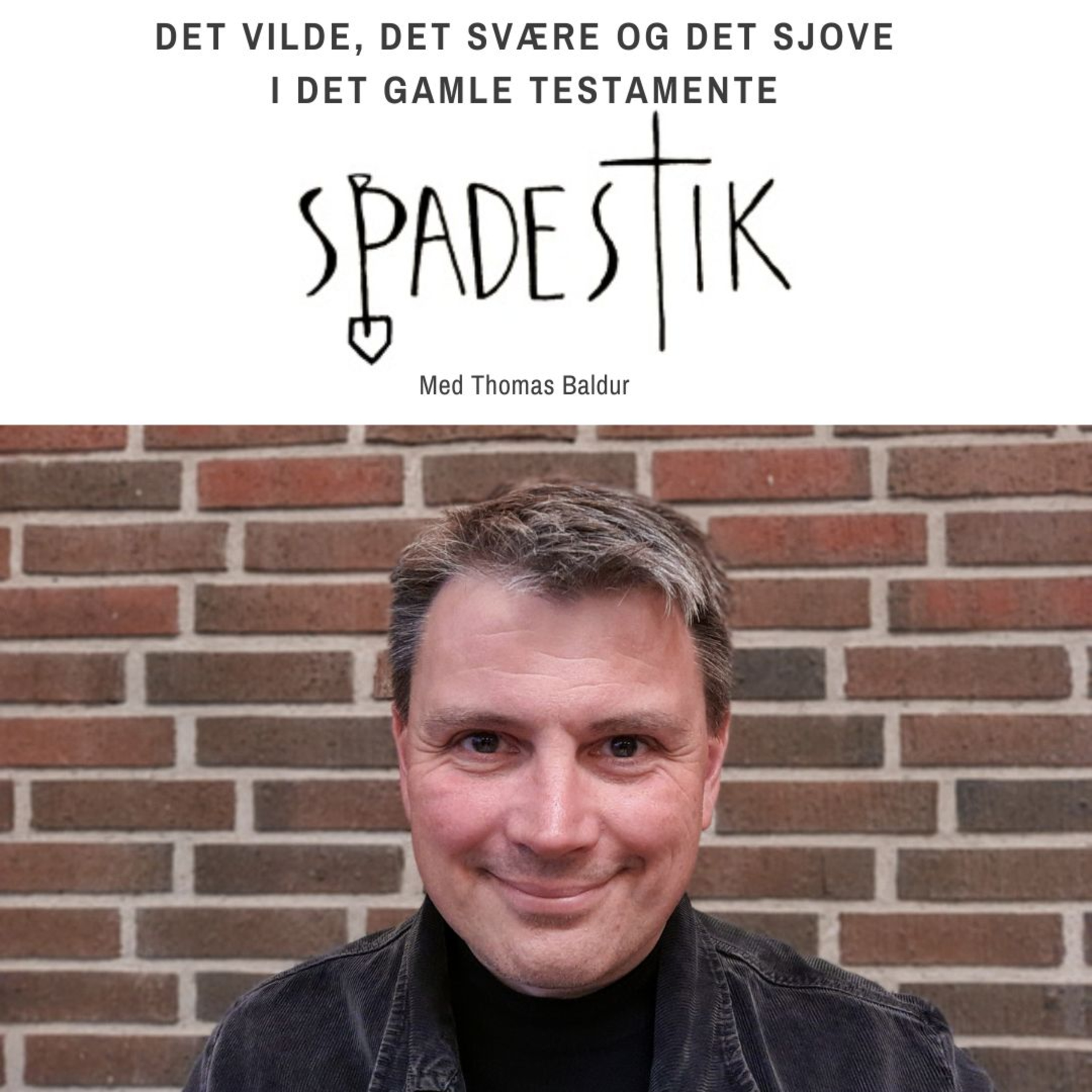 #57: Det vilde, det svære og sjove i Gammel Testamente - Thomas Baldur