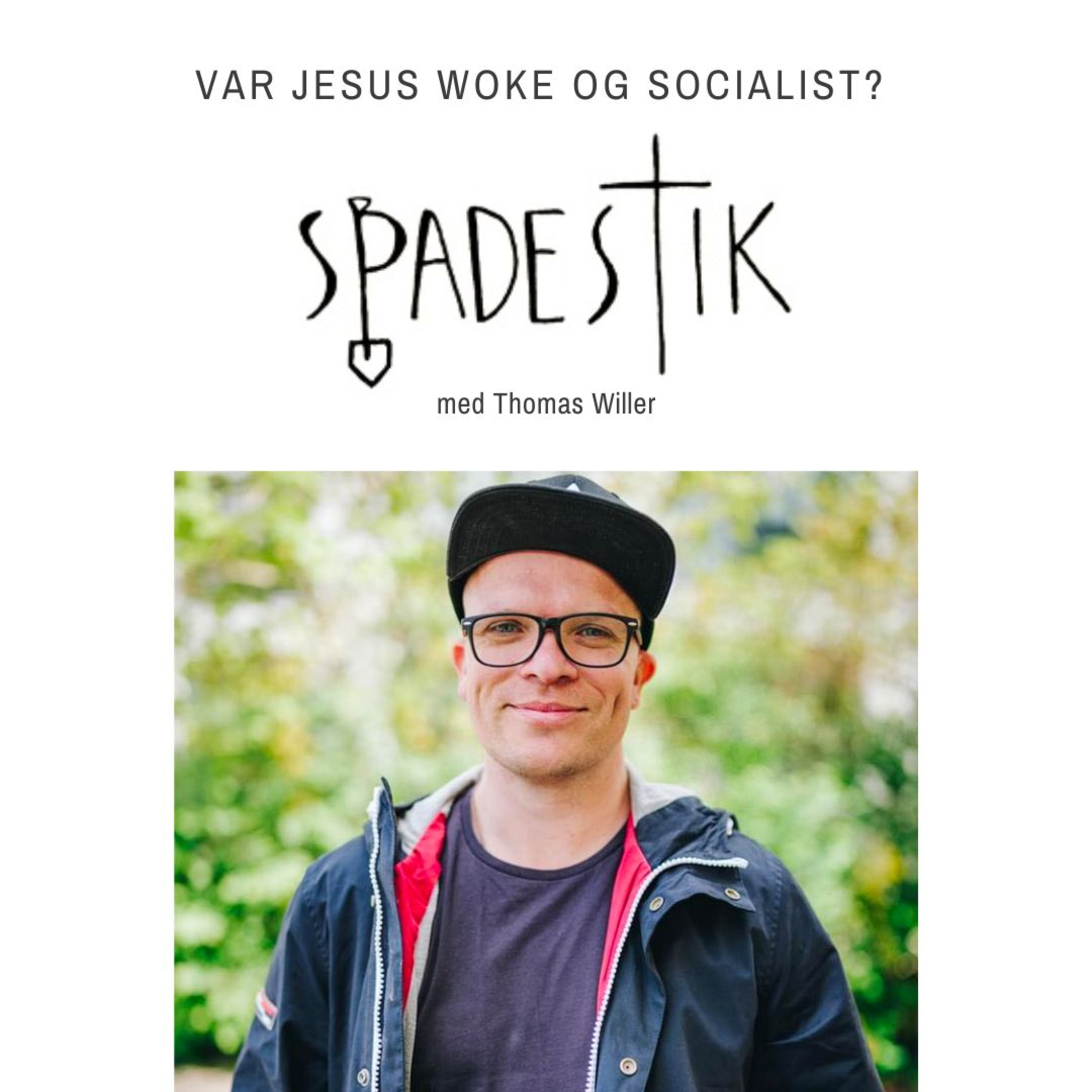 #59: Var Jesus woke og socialist? - med Thomas Willer