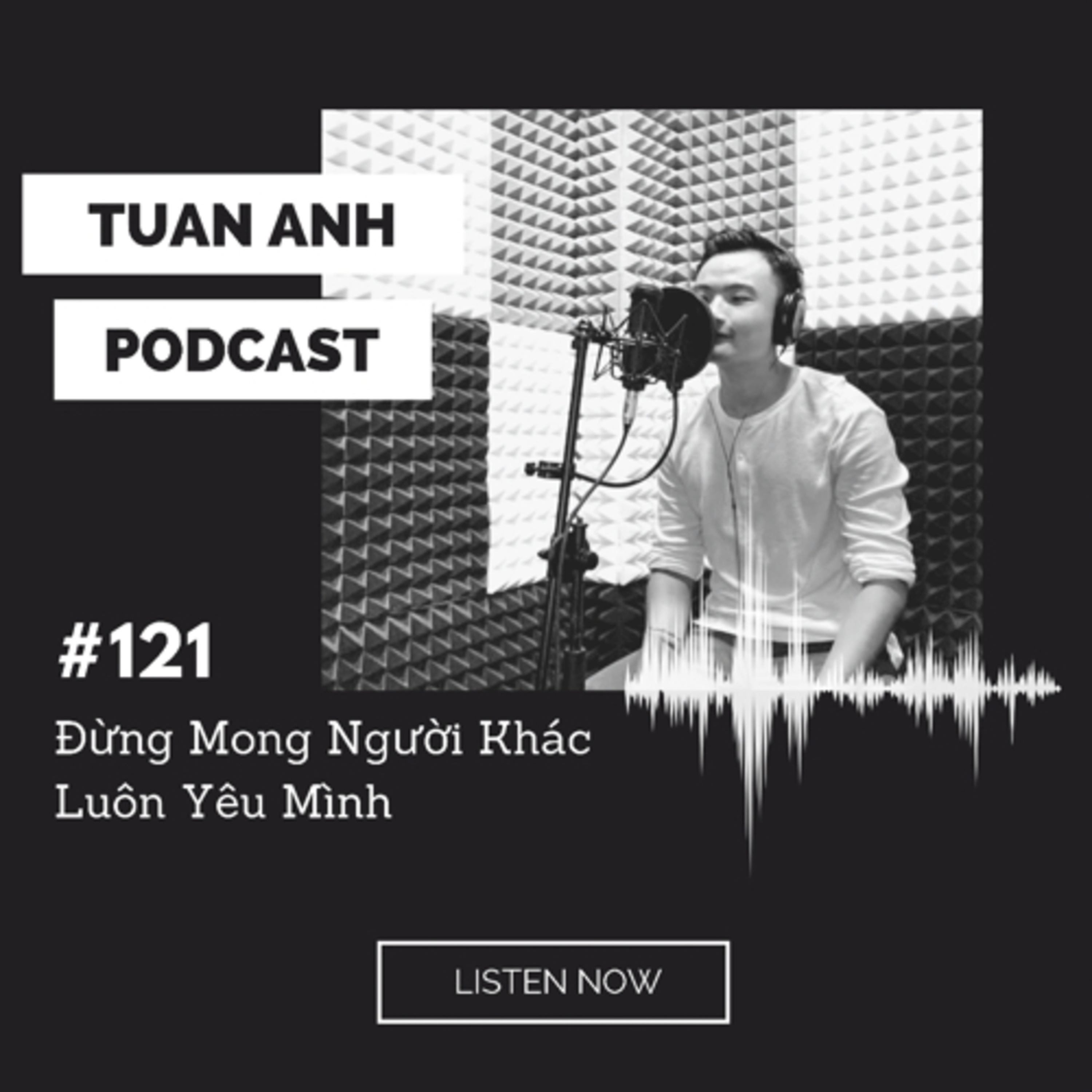 121. Đừng Mong Người Khác Luôn Yêu Mình episode artwork
