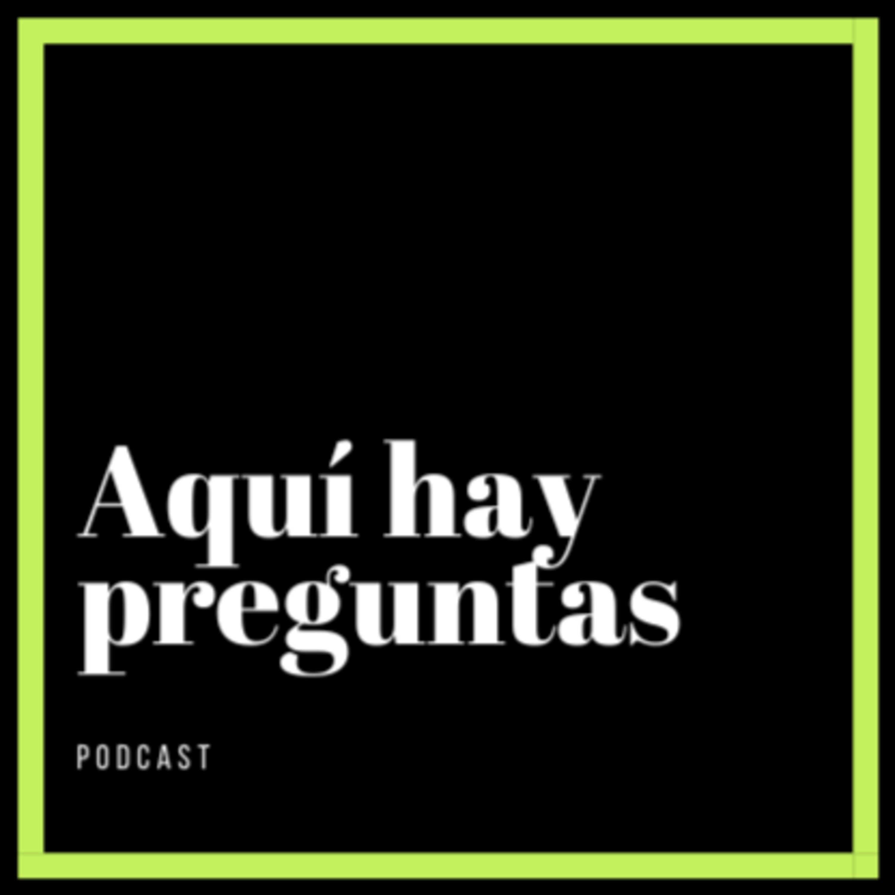 Aquí hay preguntas