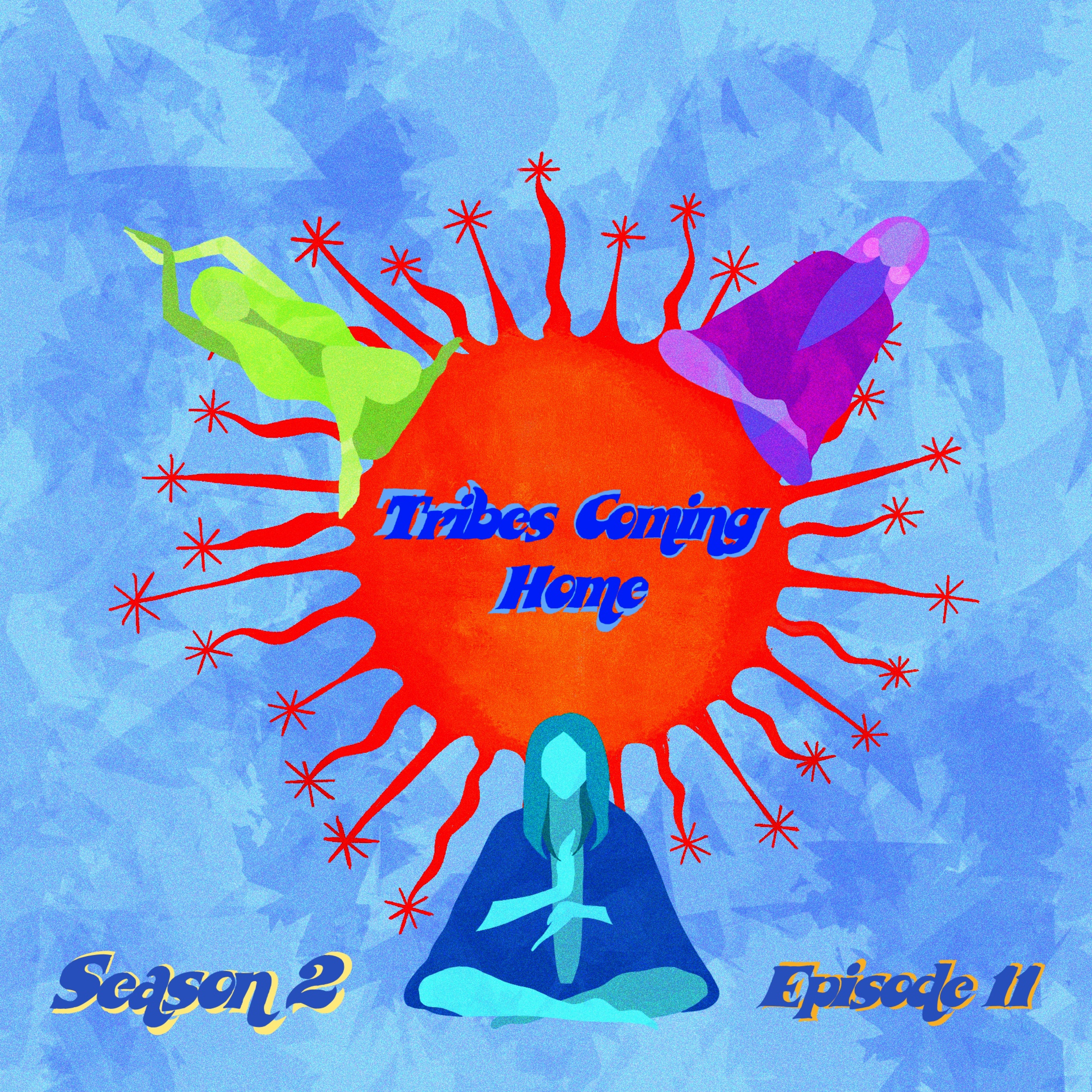 Tribes Coming Home episode artwork