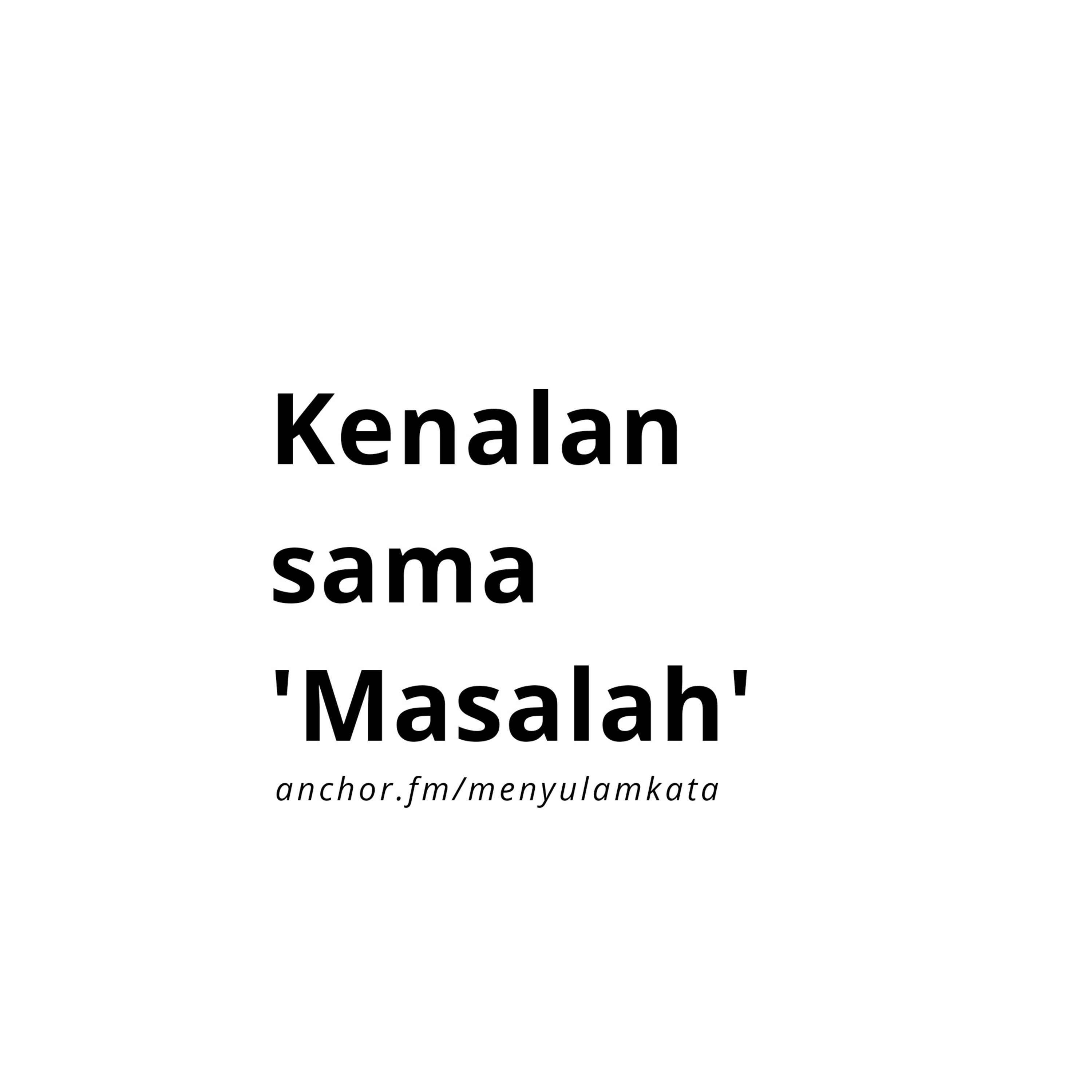 Kenalan sama 'Masalah' episode artwork