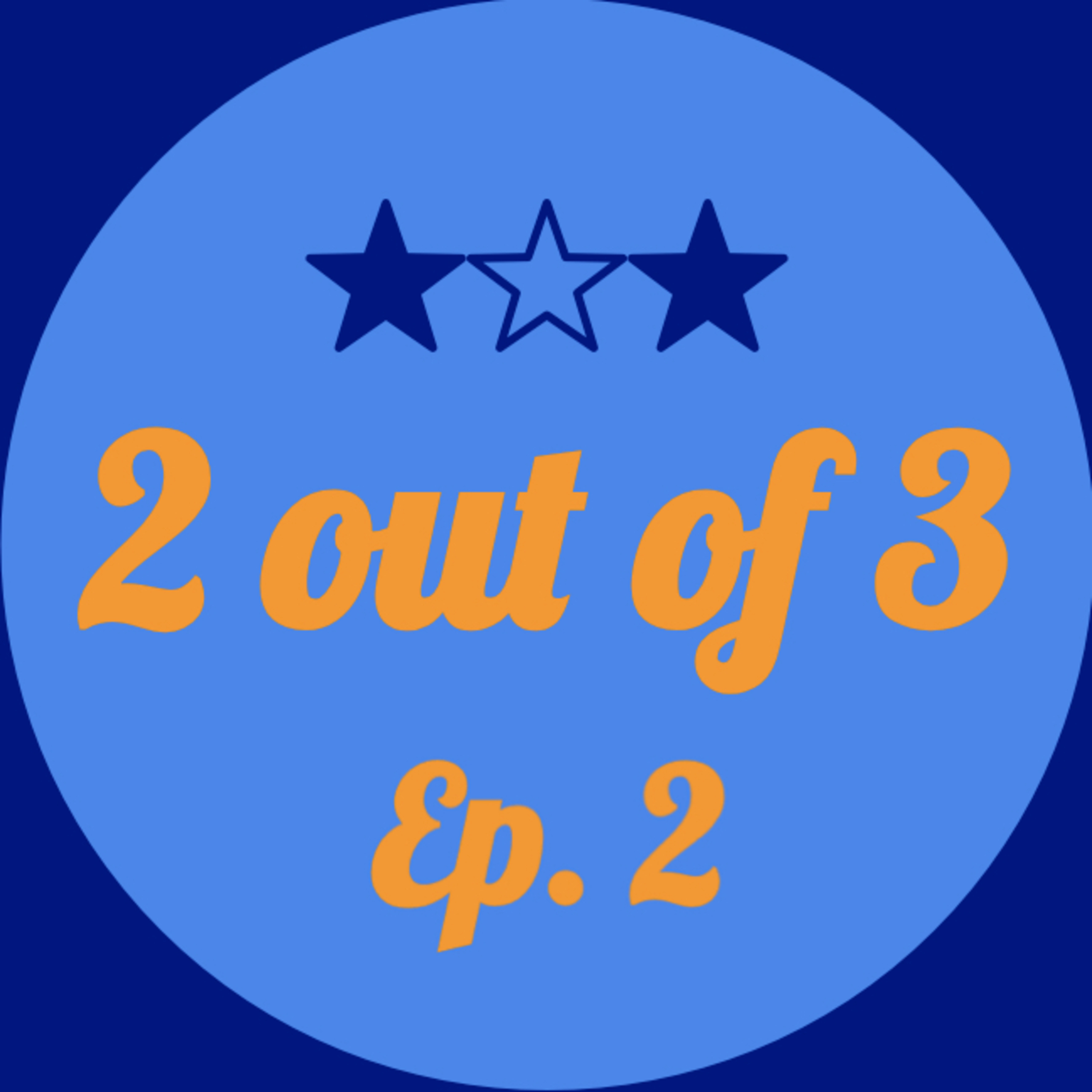 2 out of 3 Podcast