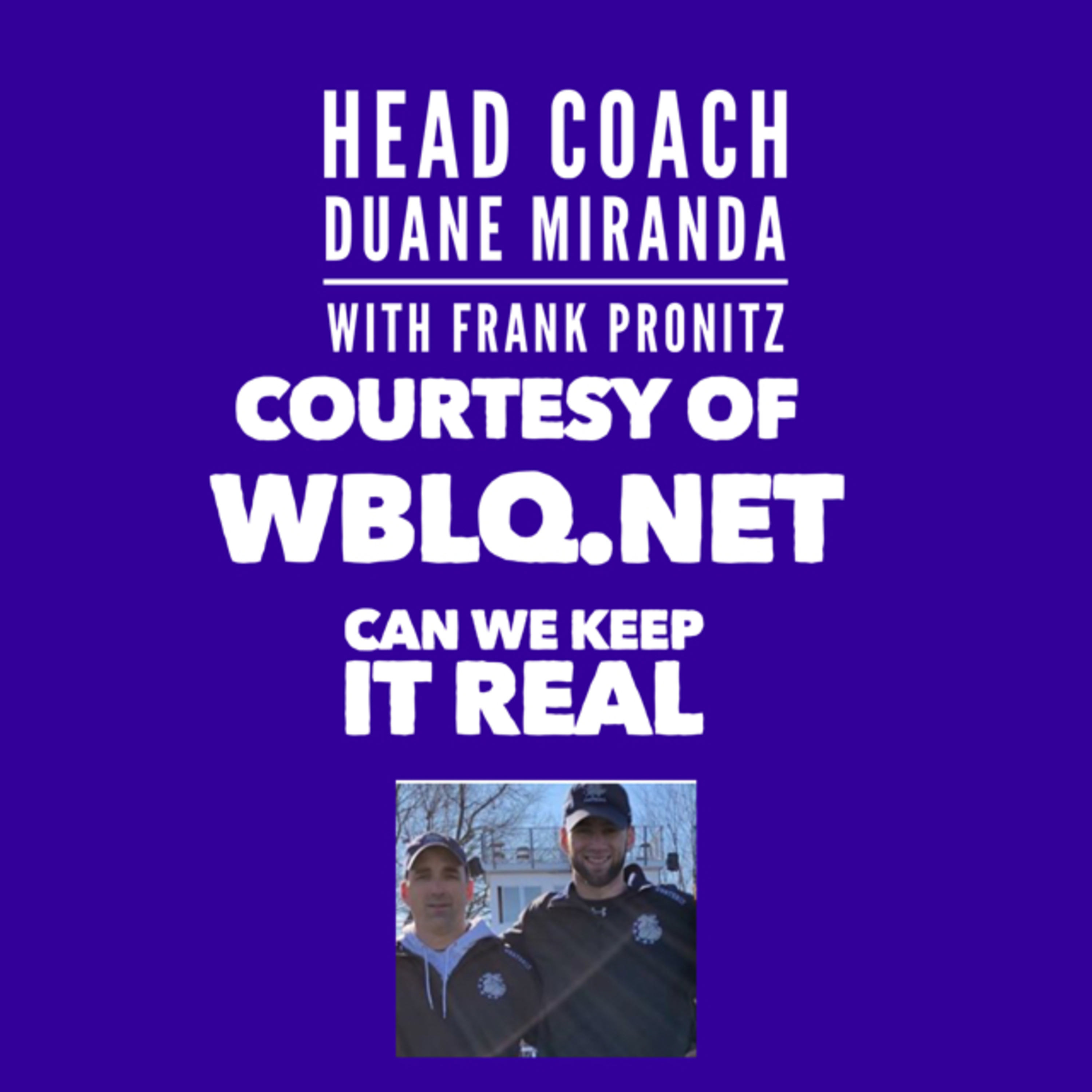 Coach Duane Miranda On WBLQ today with Frank Prositz and Mikie Rebello sits in episode artwork
