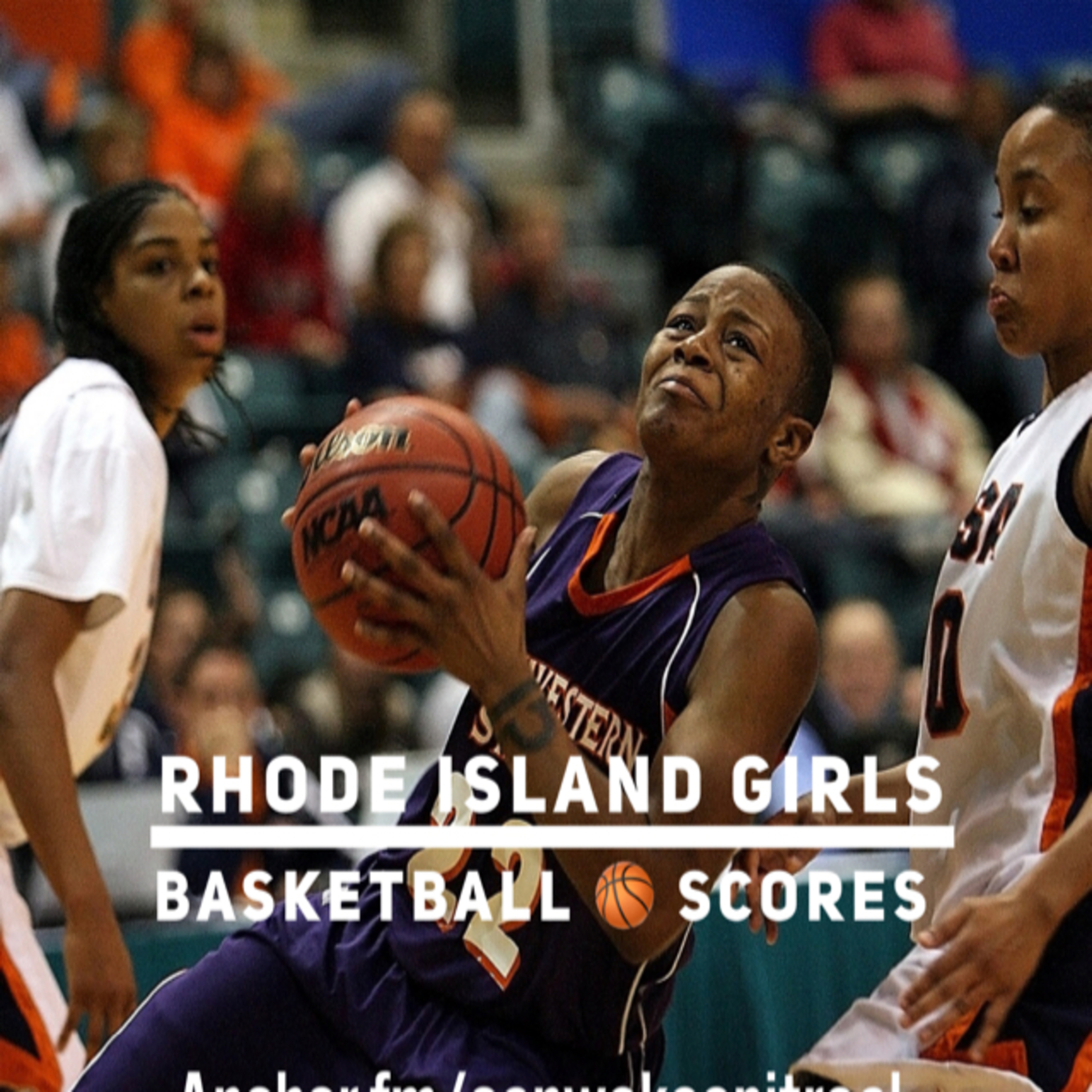 Rhode Island Girls High School Basketball scores  episode artwork