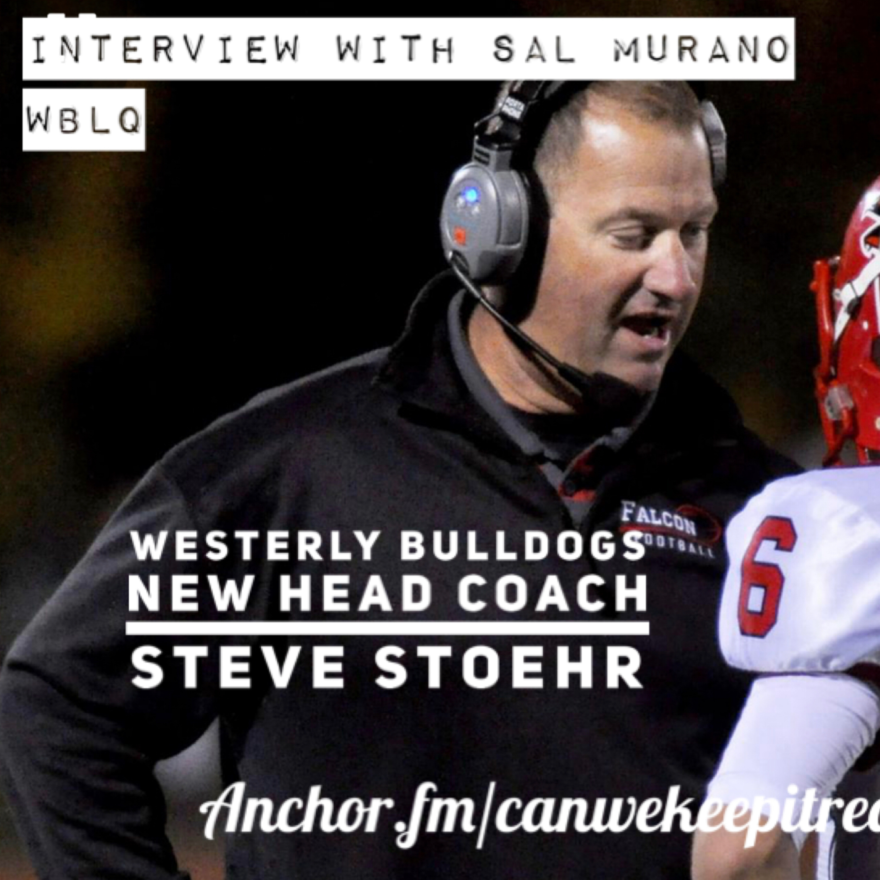 Westerly Bulldogs Head coach Steve Stoehr interview from Saturday morning with Sal Murano on WBLQ episode artwork