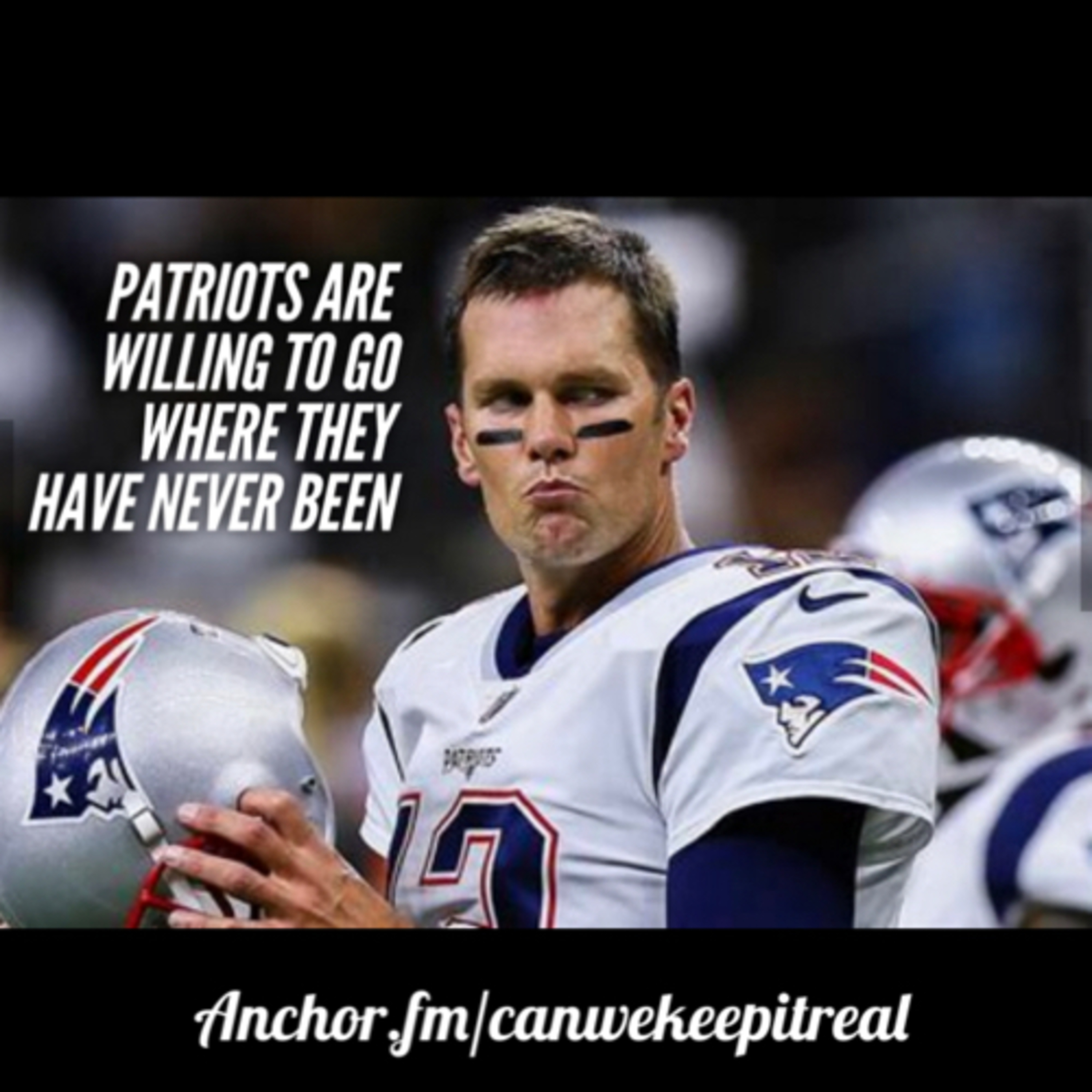 New England Patriots are ready to go where they never gone before. episode artwork