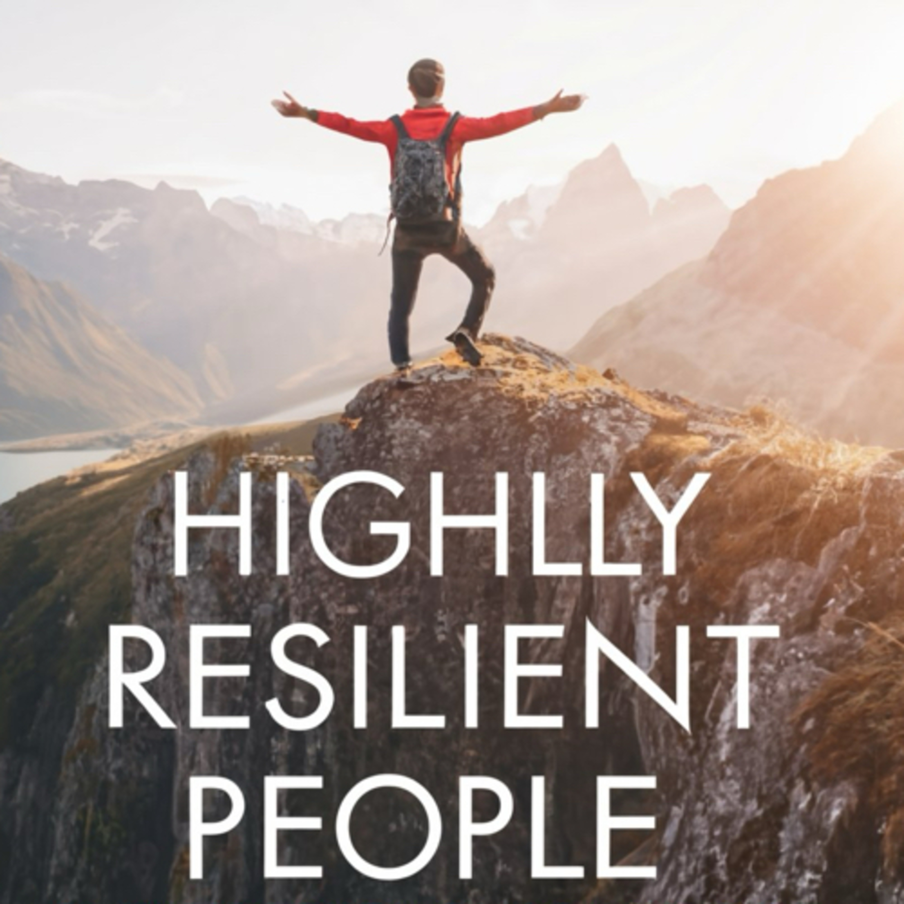The 5 Practices of Highly Resilient People episode artwork