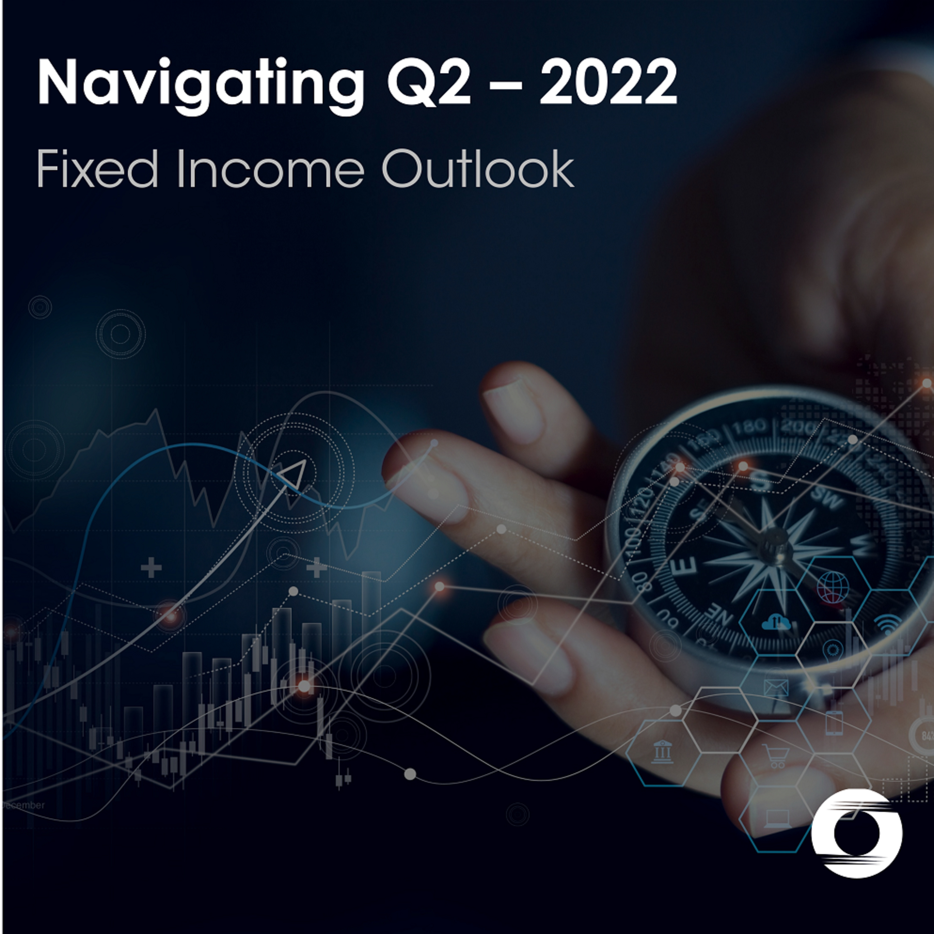 Navigating Q2 – 2022 : Fixed Income Outlook episode artwork