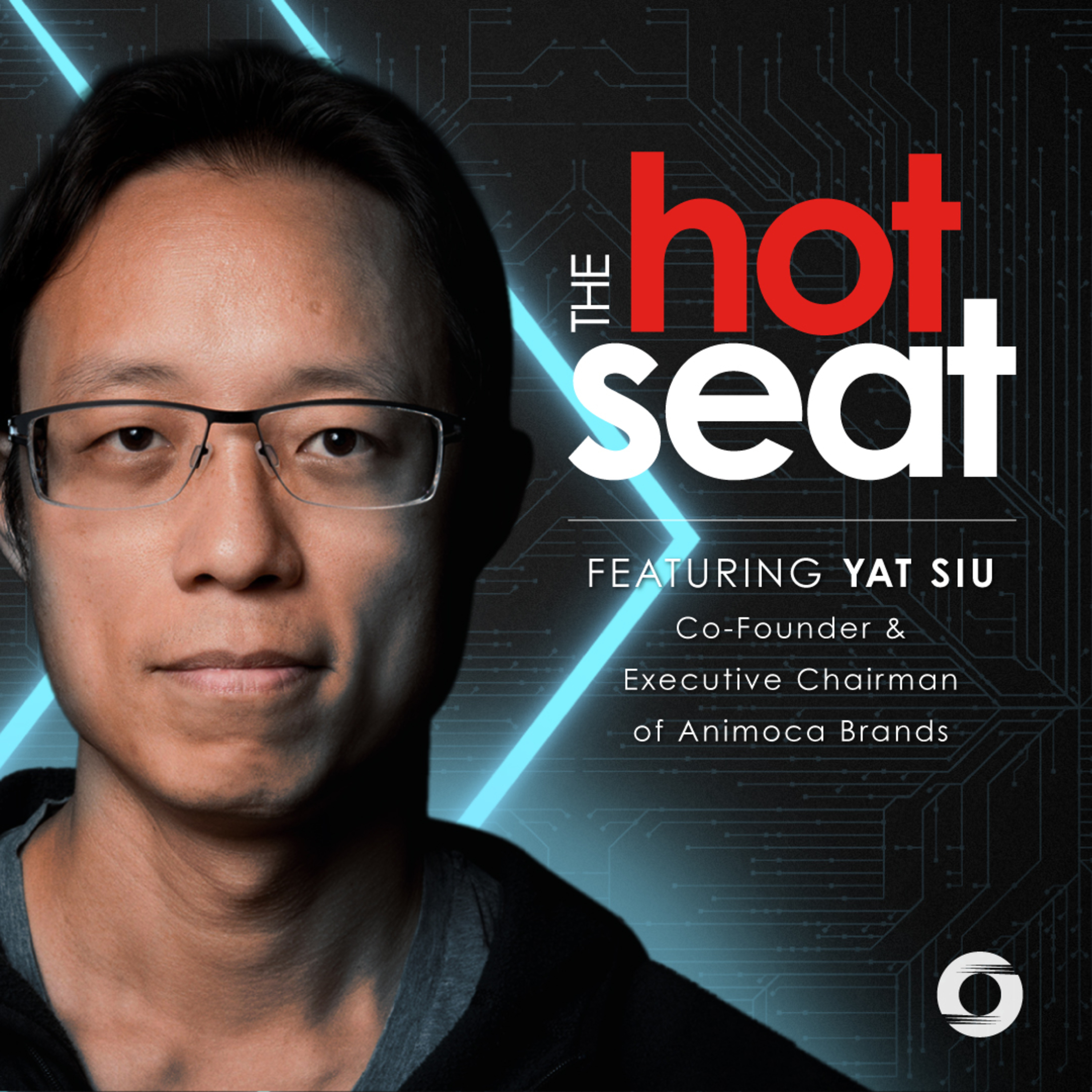 The Hot Seat with Yat Siu - Animoca Brands episode artwork